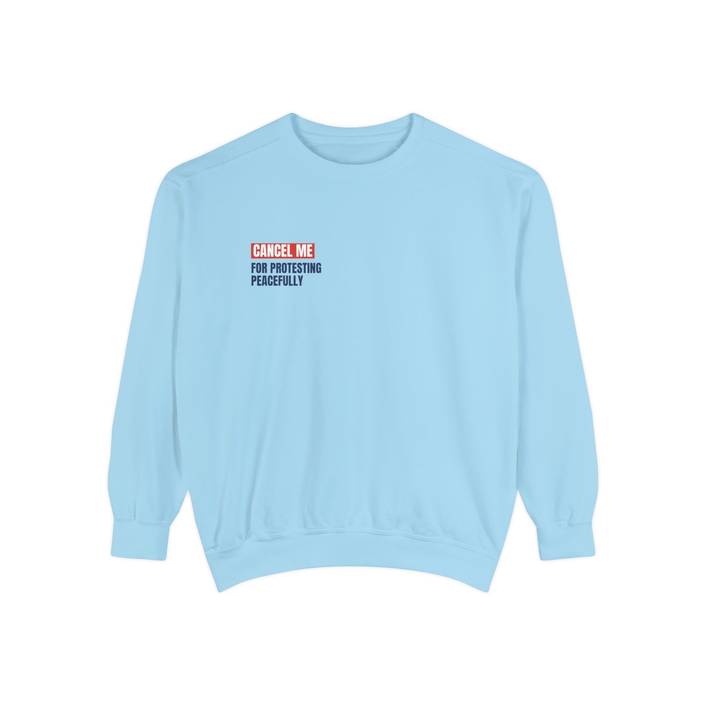 CM for Protesting Peacefully Sweatshirt