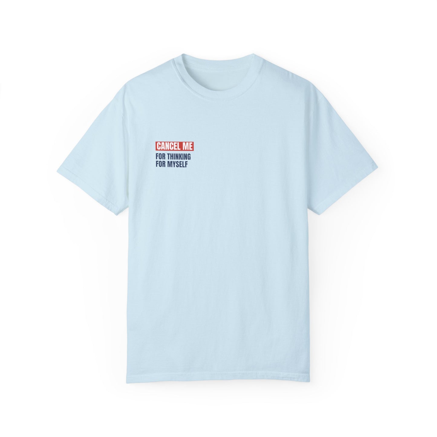 CM for Thinking for Myself T-Shirt