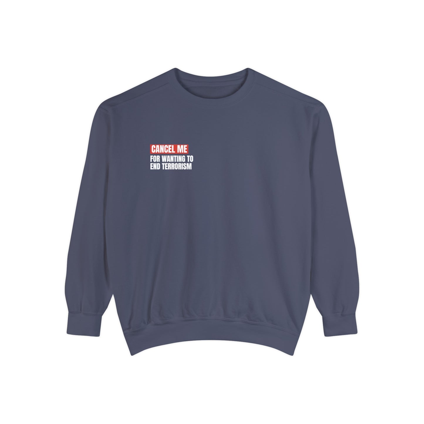CM for Wanting To End Terrorism Sweatshirt