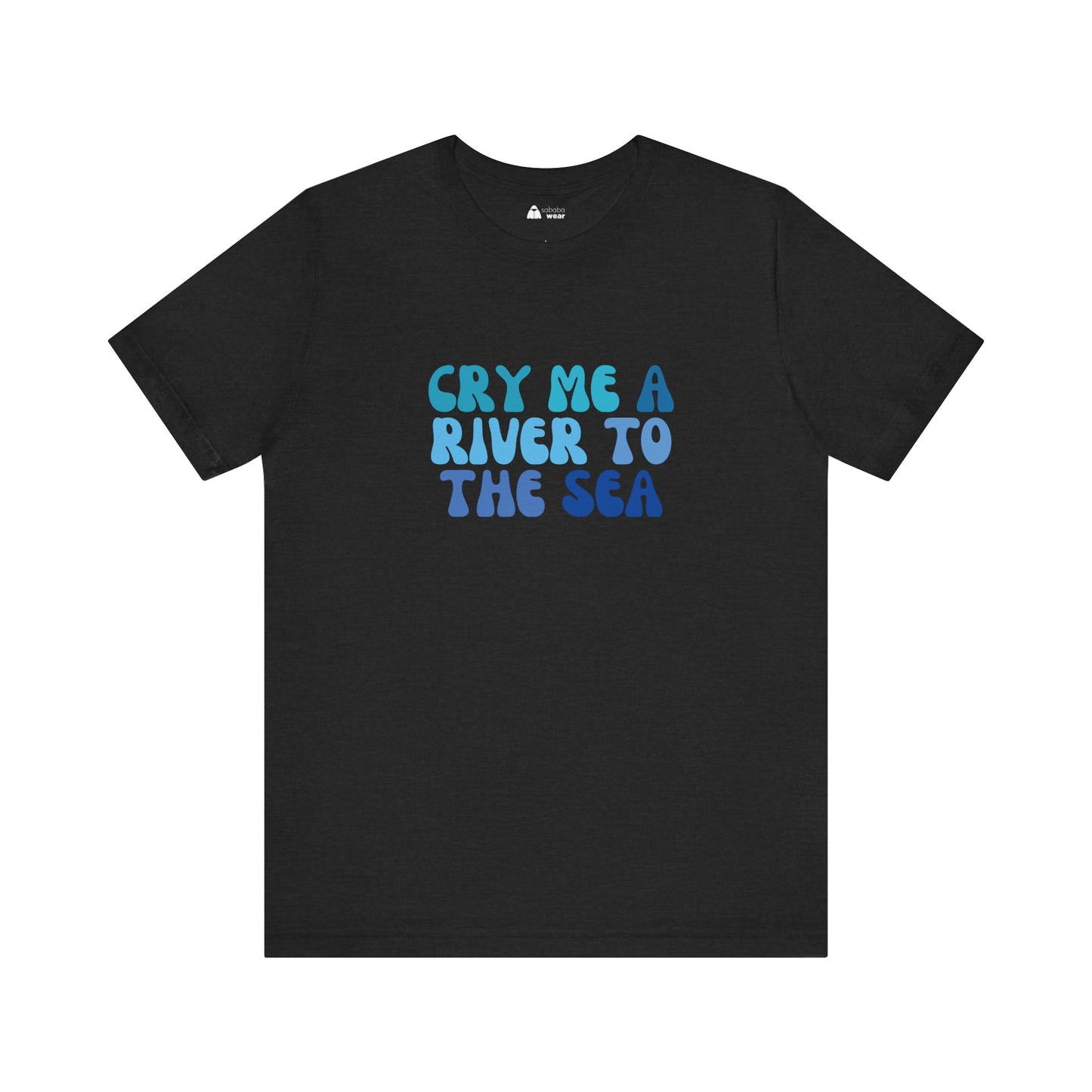 Cry Me A River Text T-Shirt
