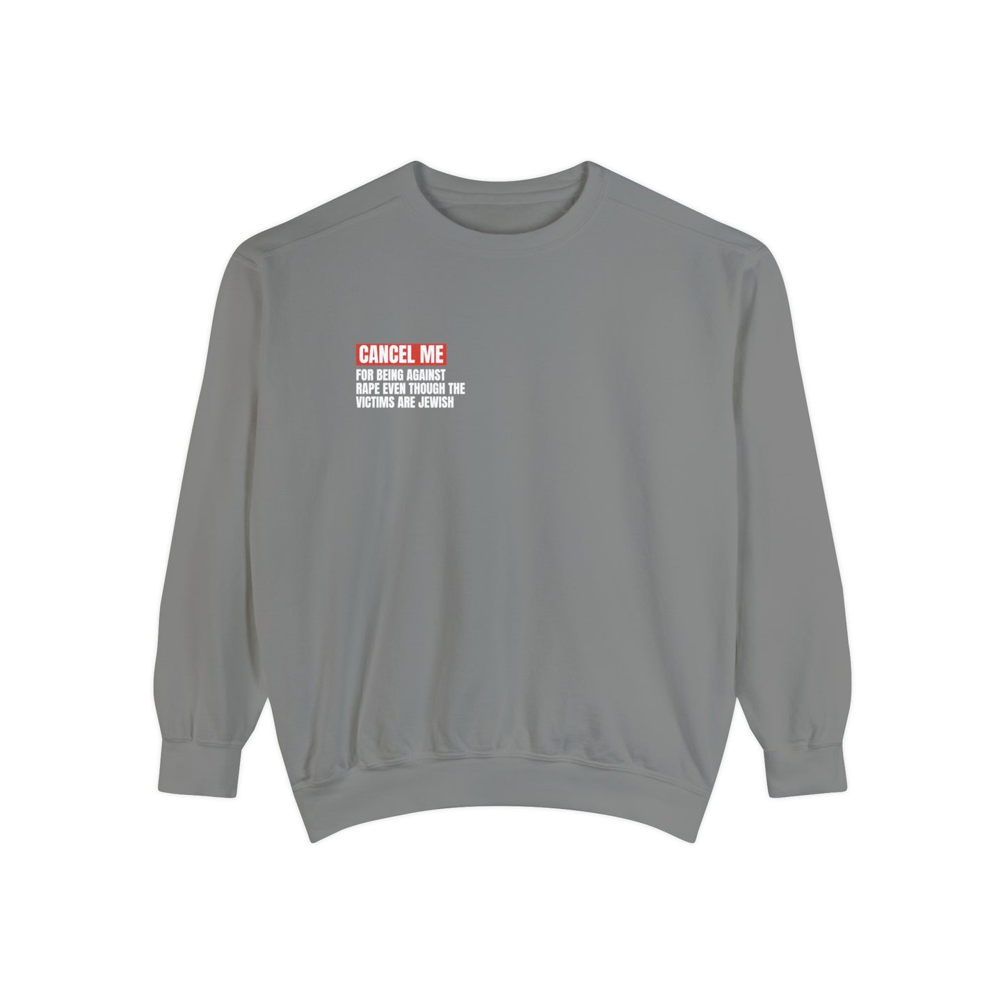 CM Even Though the Victims are Jewish Sweatshirt