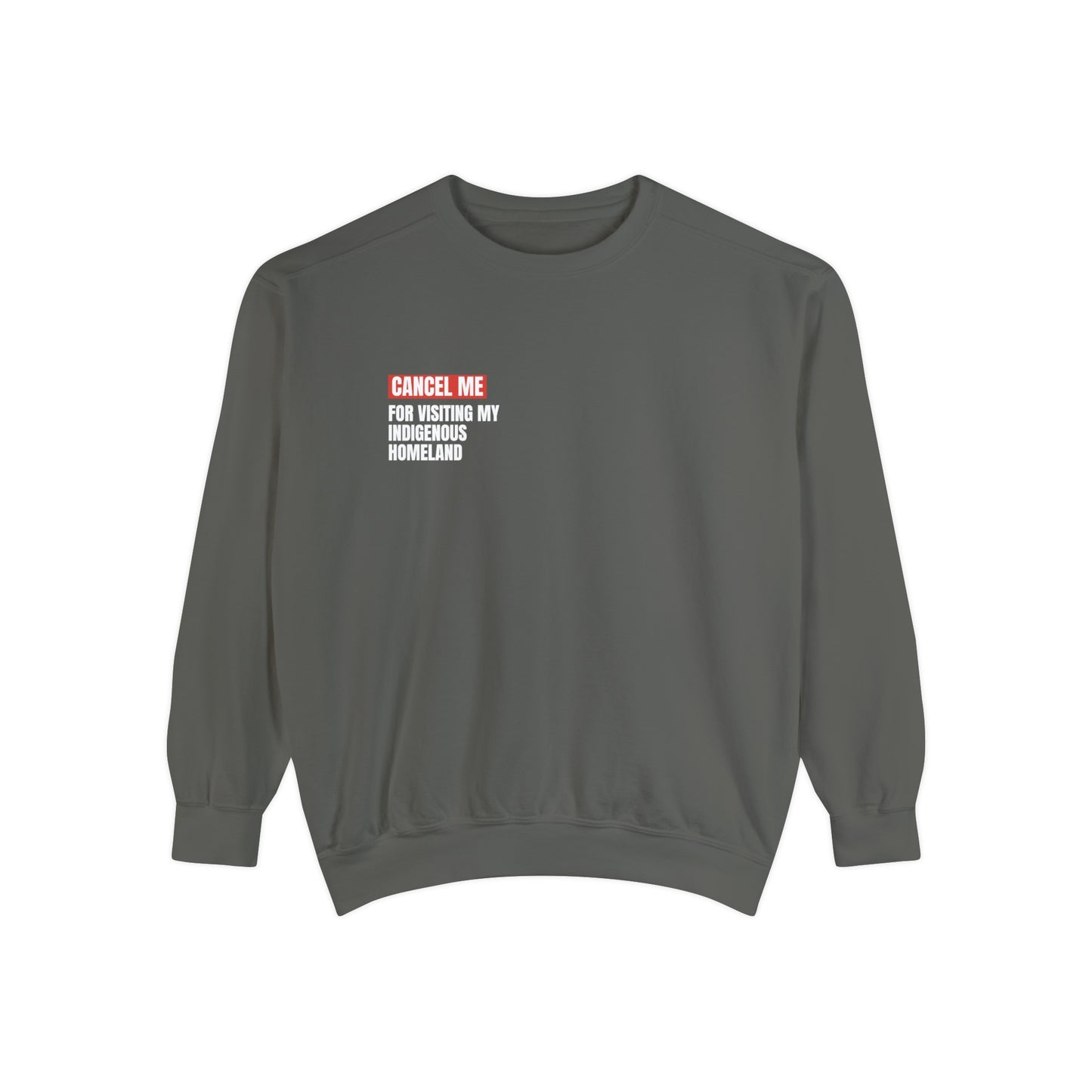 CM for Visiting My Indigenous Homeland Sweatshirt
