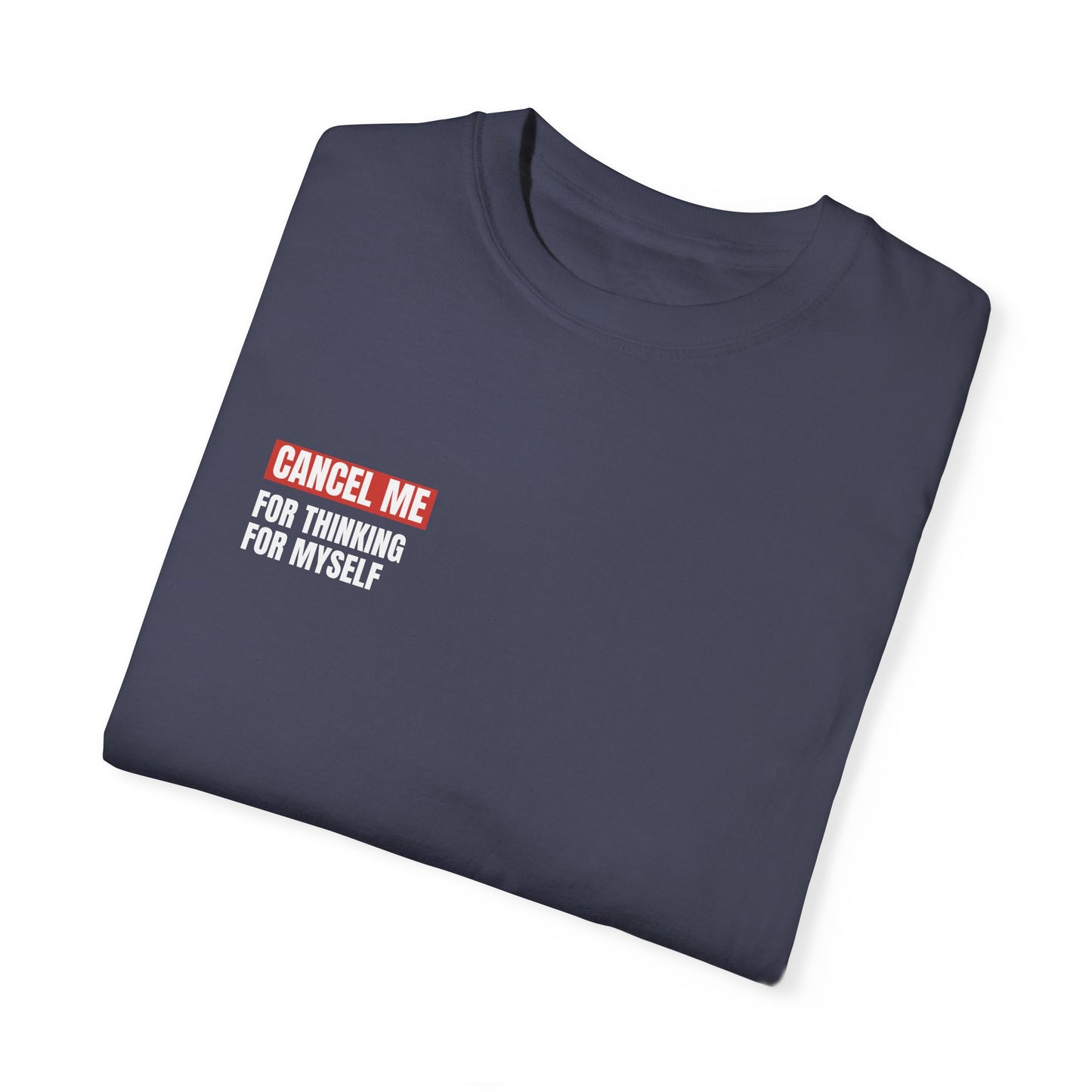 CM for Thinking for Myself T-Shirt