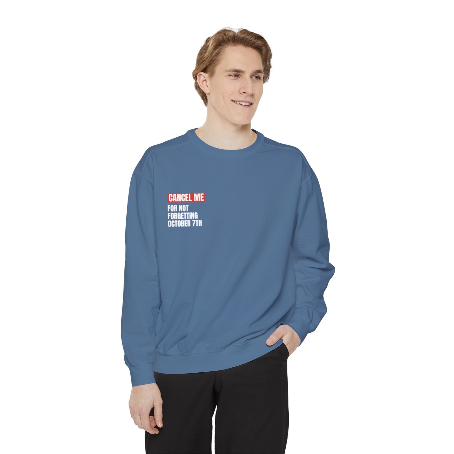 CM for Not Forgetting October 7th Sweatshirt