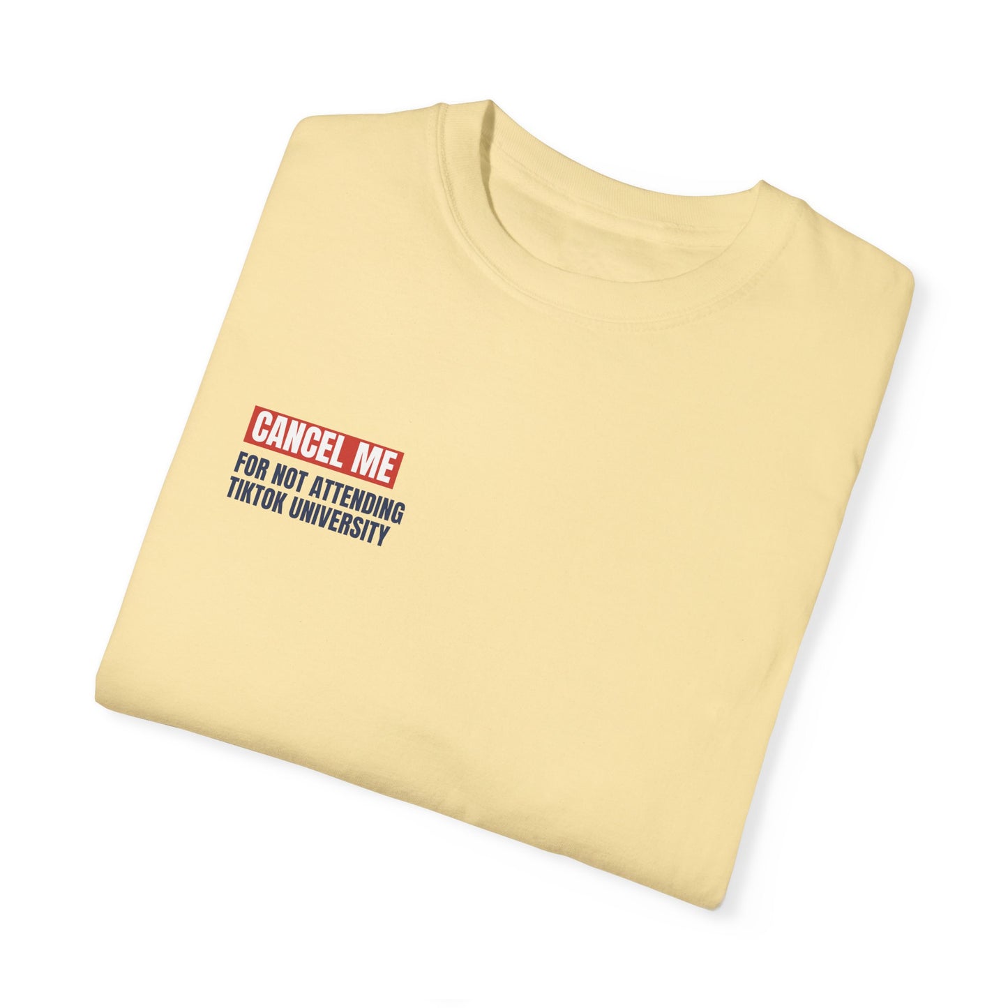 CM for Not Attending Tiktok University T-Shirt