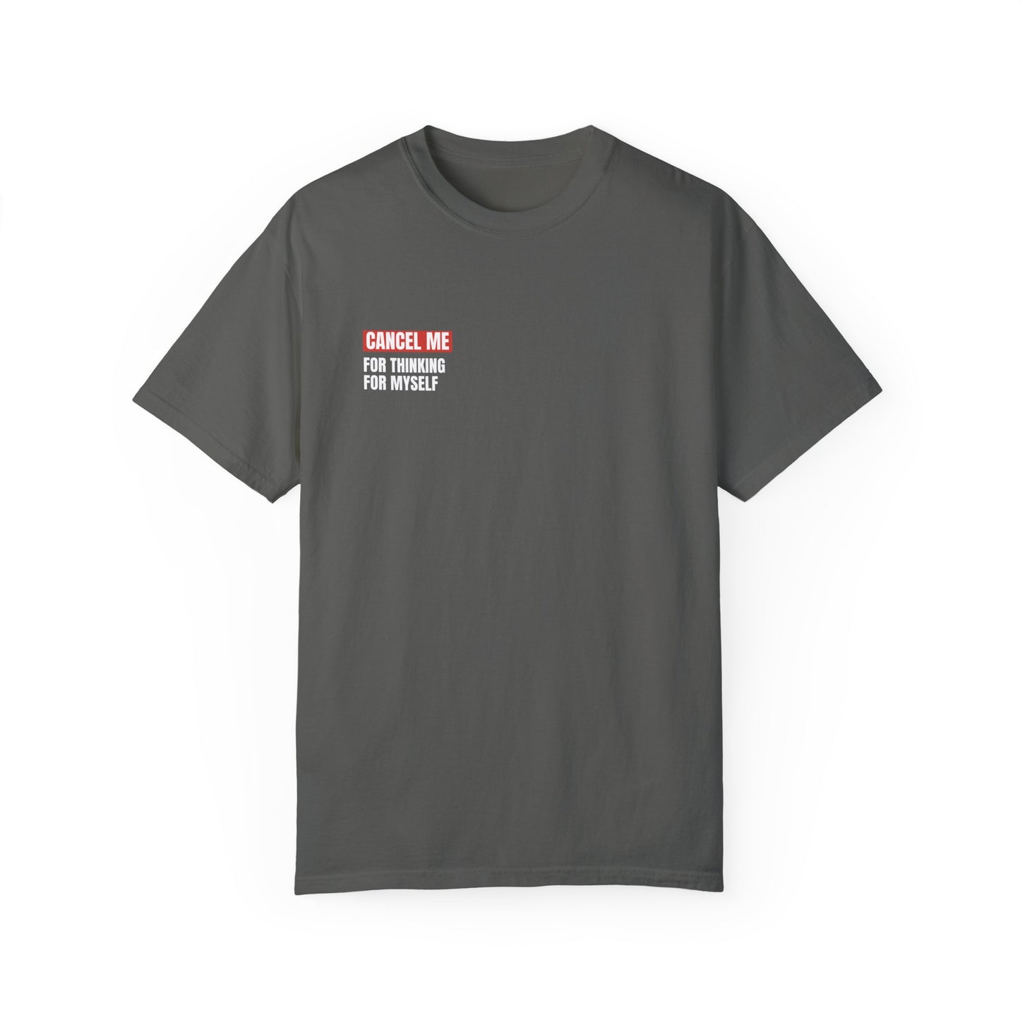 CM for Thinking for Myself T-Shirt