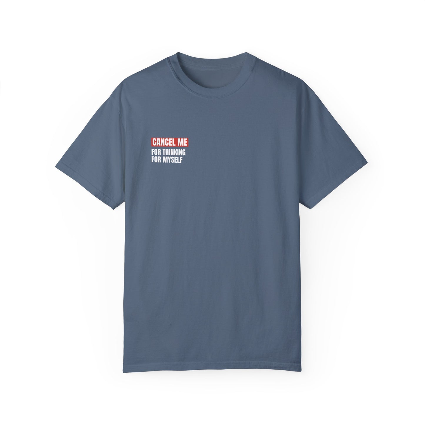 CM for Thinking for Myself T-Shirt