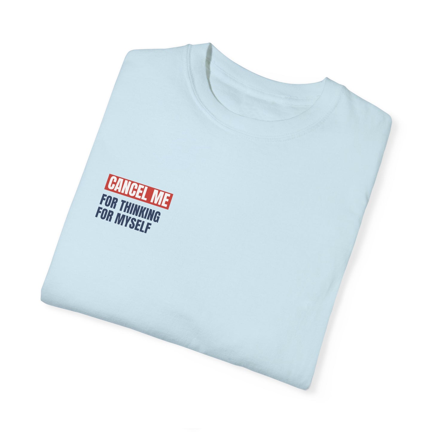 CM for Thinking for Myself T-Shirt
