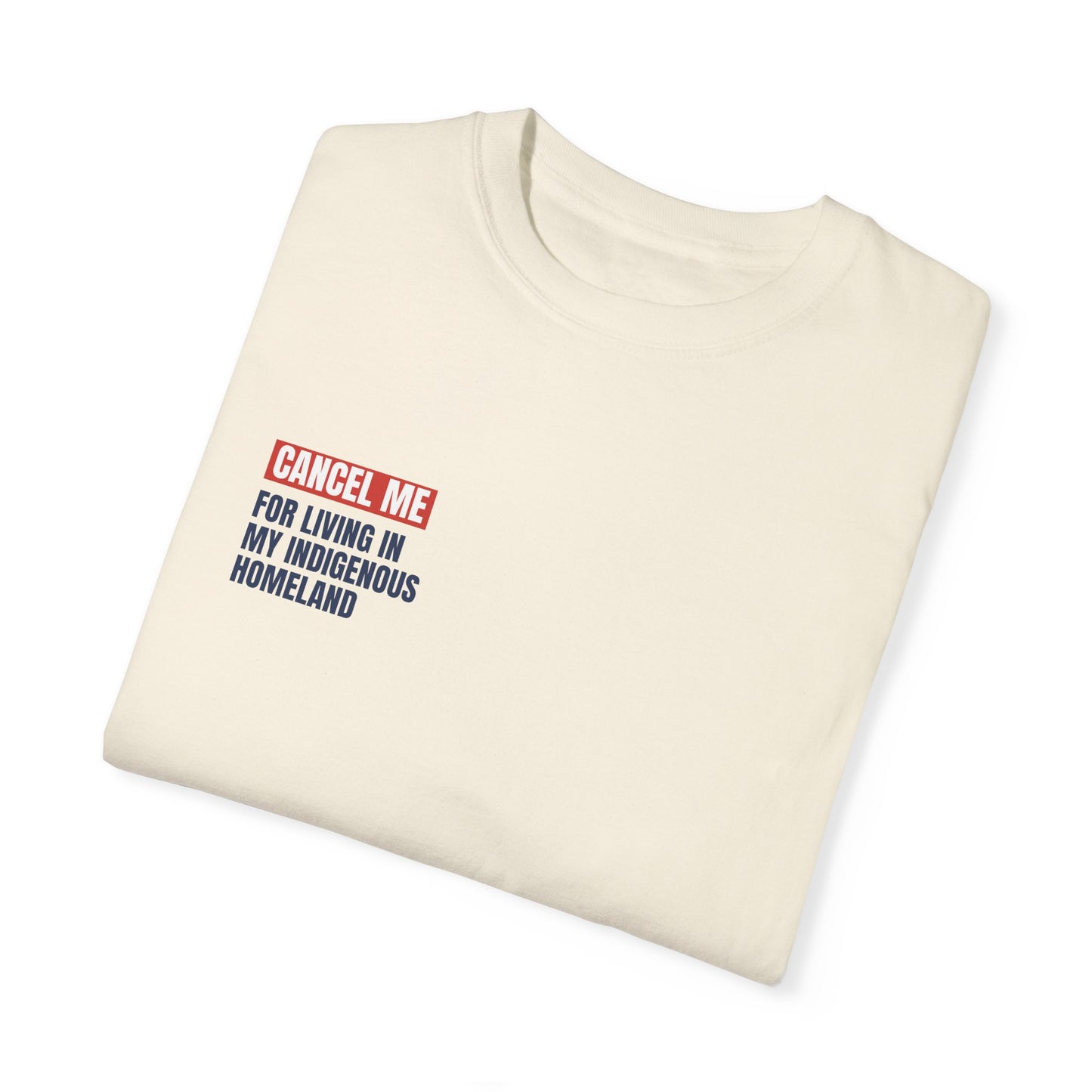 CM for Living in My Indigenous Homeland T-Shirt