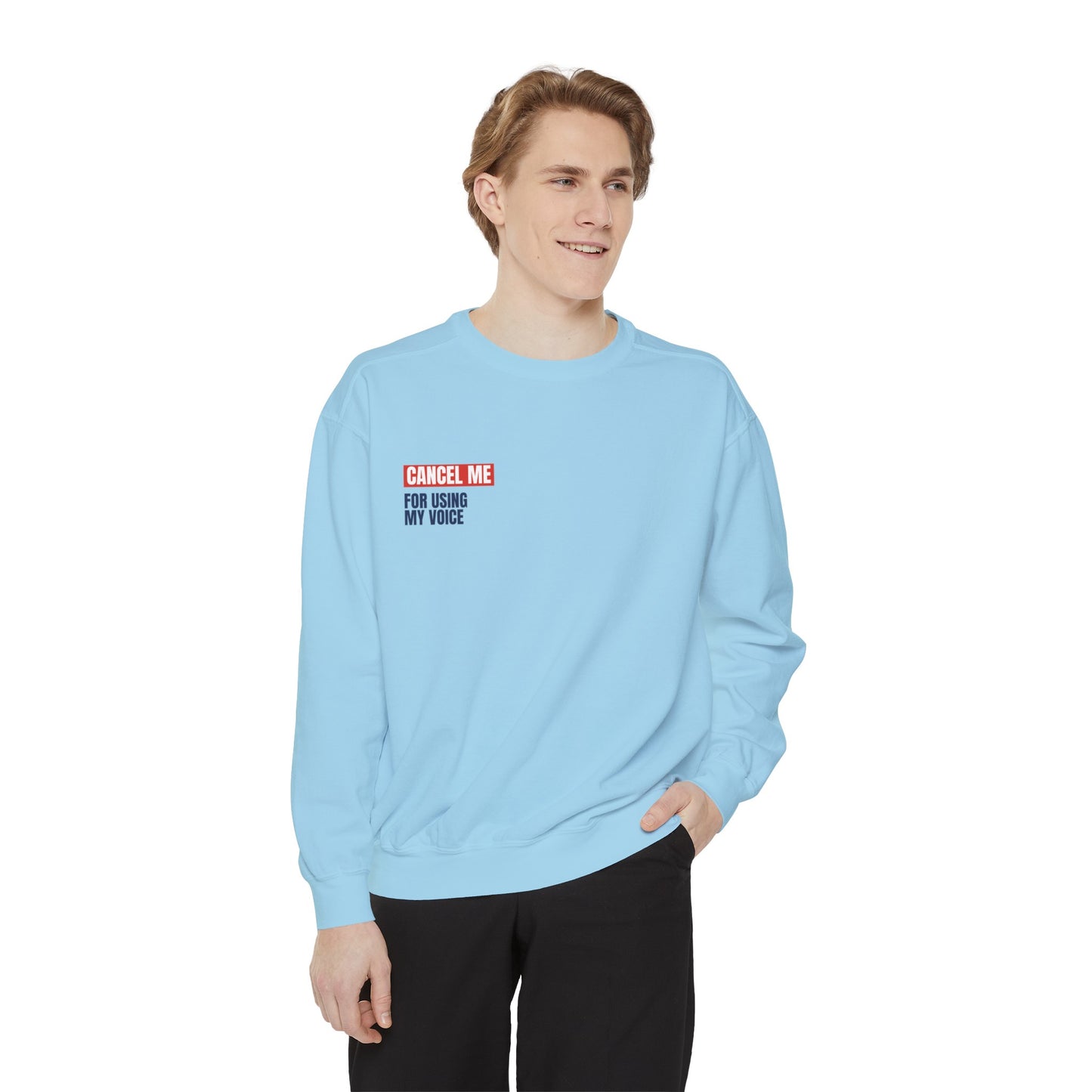 CM for Using My Voice Sweatshirt