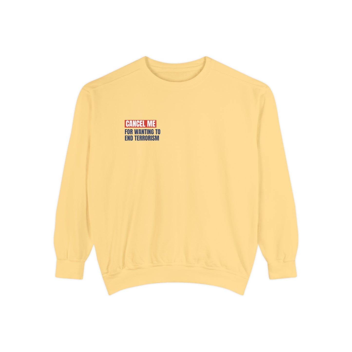 CM for Wanting To End Terrorism Sweatshirt