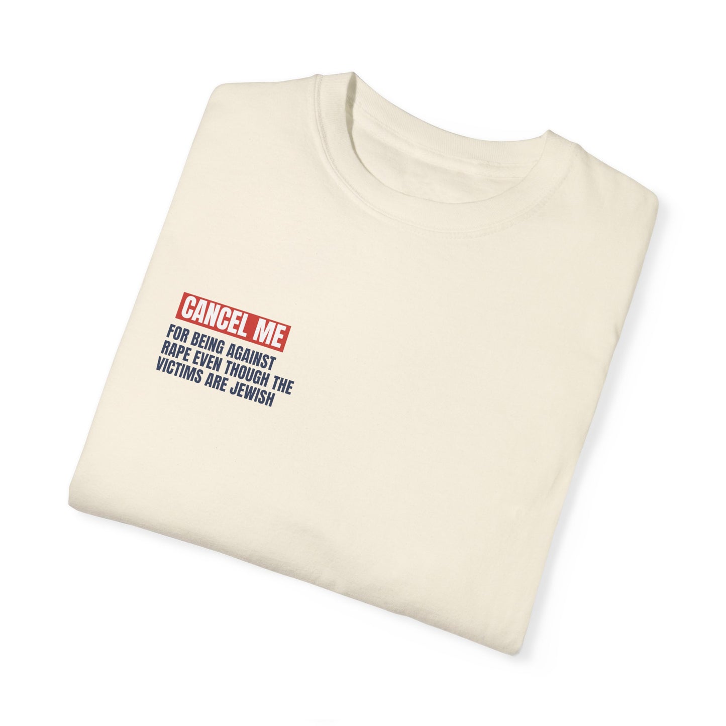 CM for Being Against Rape Even Though the Victims are Jewish T-Shirt