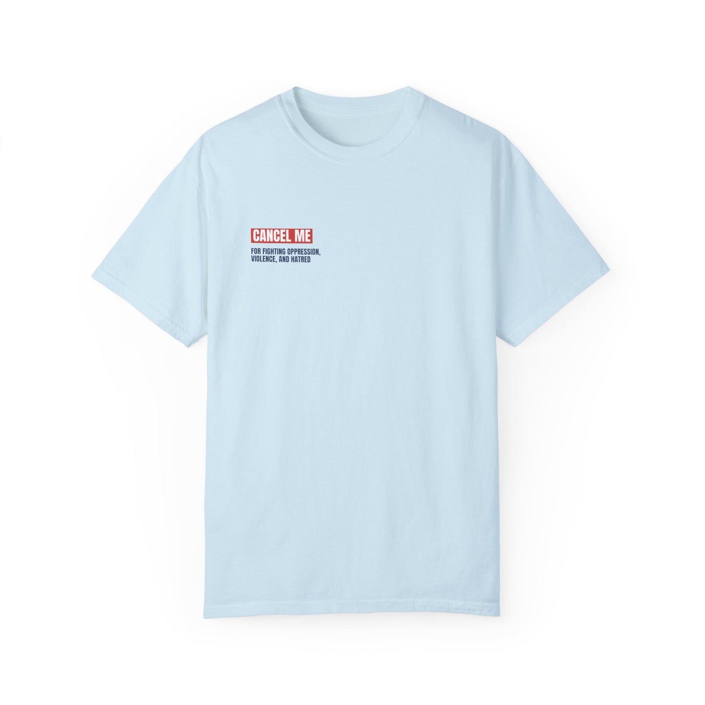 CM for Fighting Oppression, Violence, and Hatred T-Shirt
