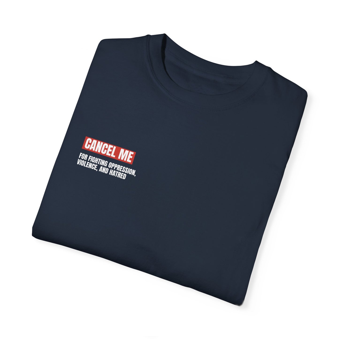CM for Fighting Oppression, Violence, and Hatred T-Shirt