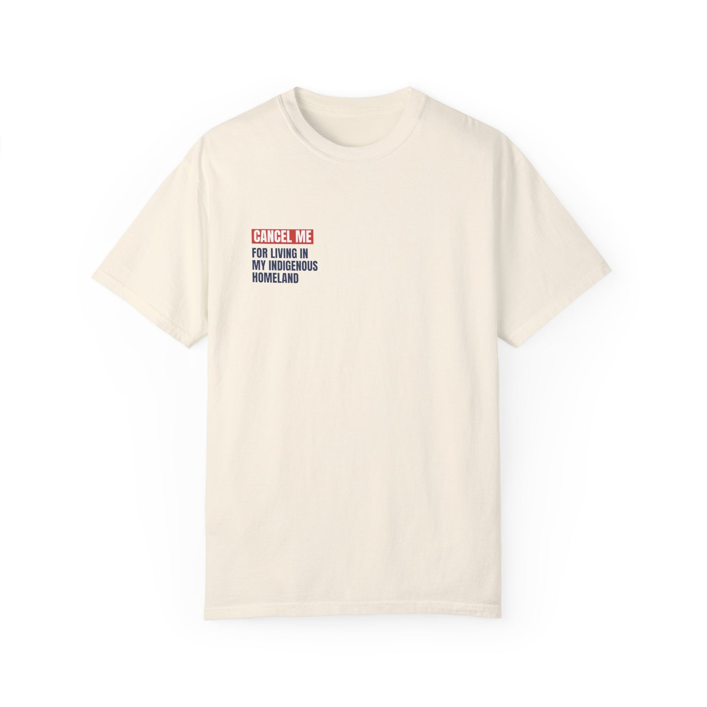 CM for Living in My Indigenous Homeland T-Shirt