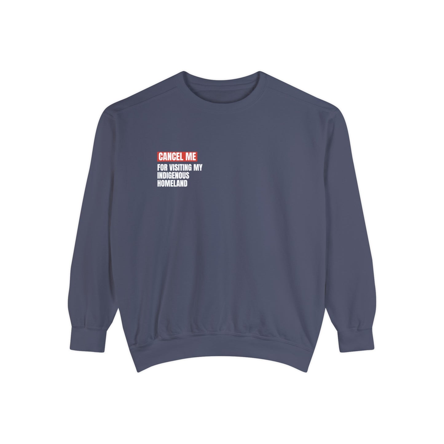 CM for Visiting My Indigenous Homeland Sweatshirt
