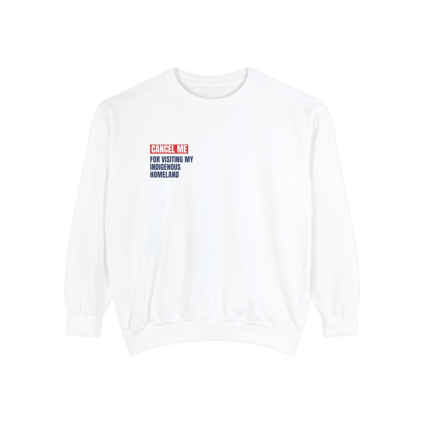 CM for Visiting My Indigenous Homeland Sweatshirt