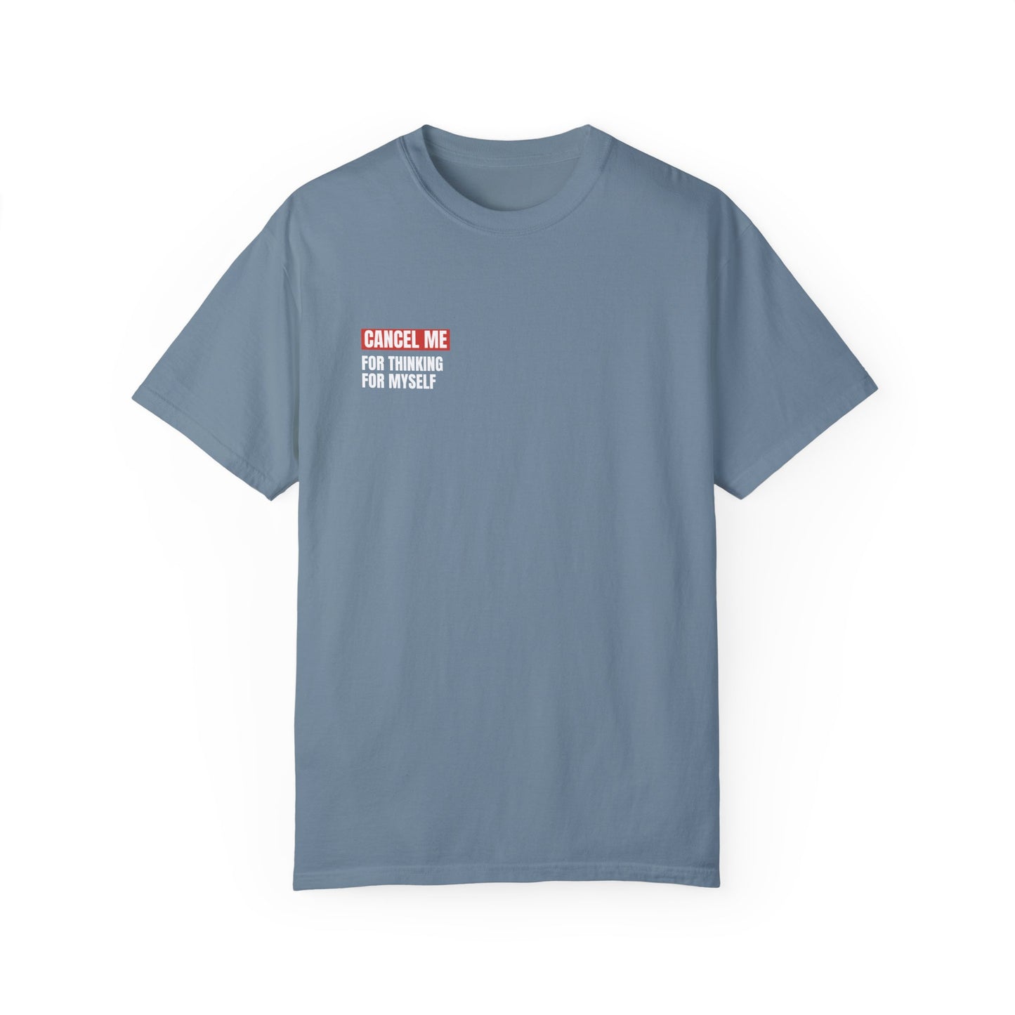 CM for Thinking for Myself T-Shirt
