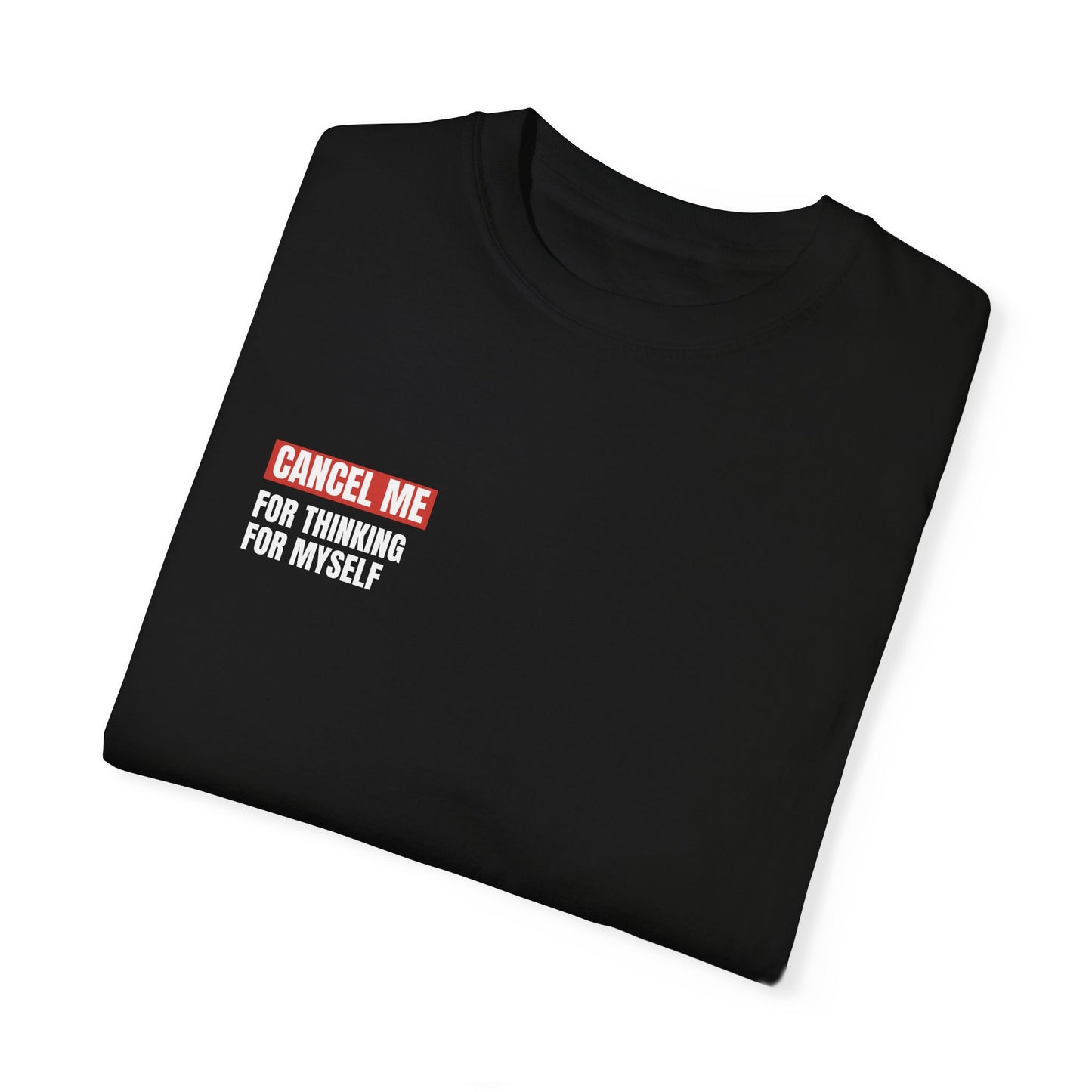 CM for Thinking for Myself T-Shirt