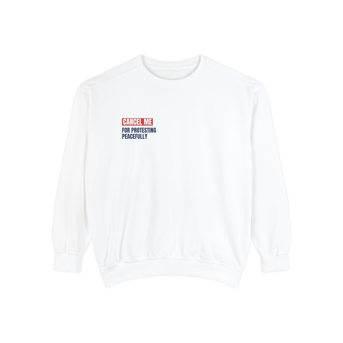 CM for Protesting Peacefully Sweatshirt