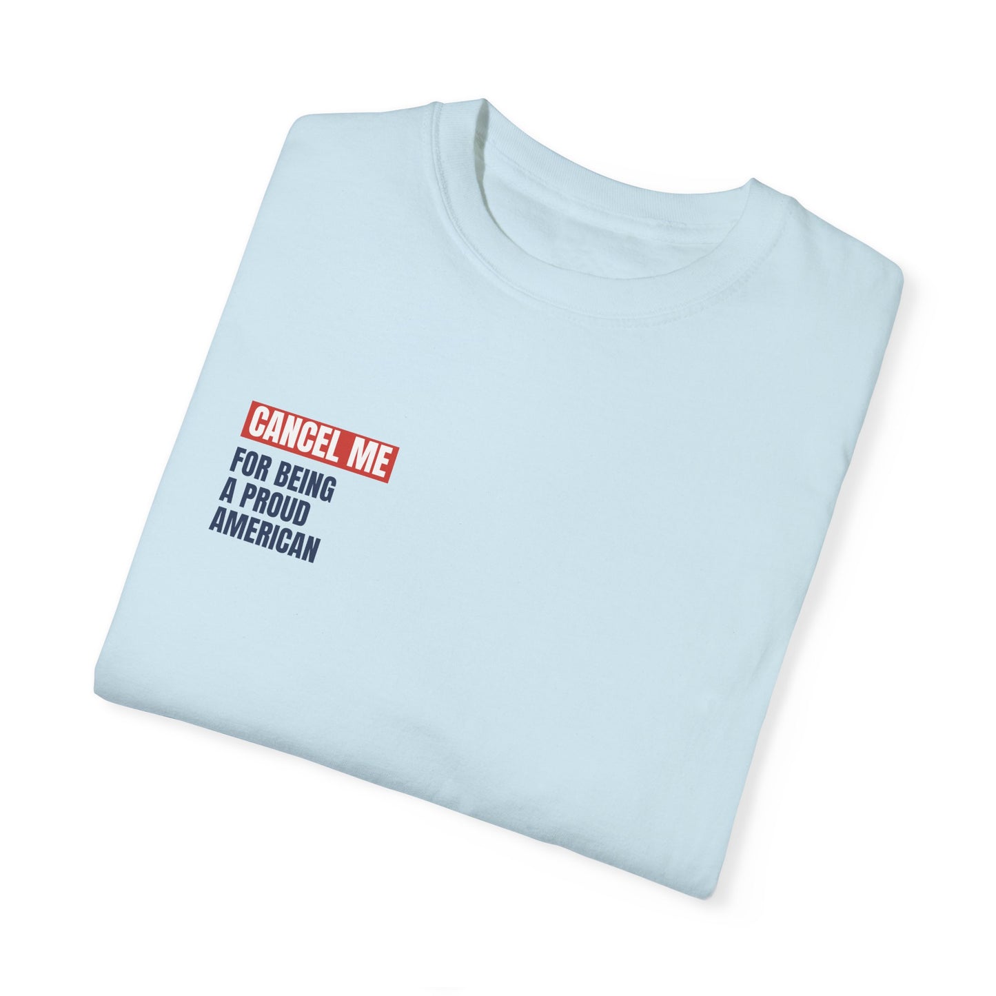 CM for Being a Proud American T-Shirt