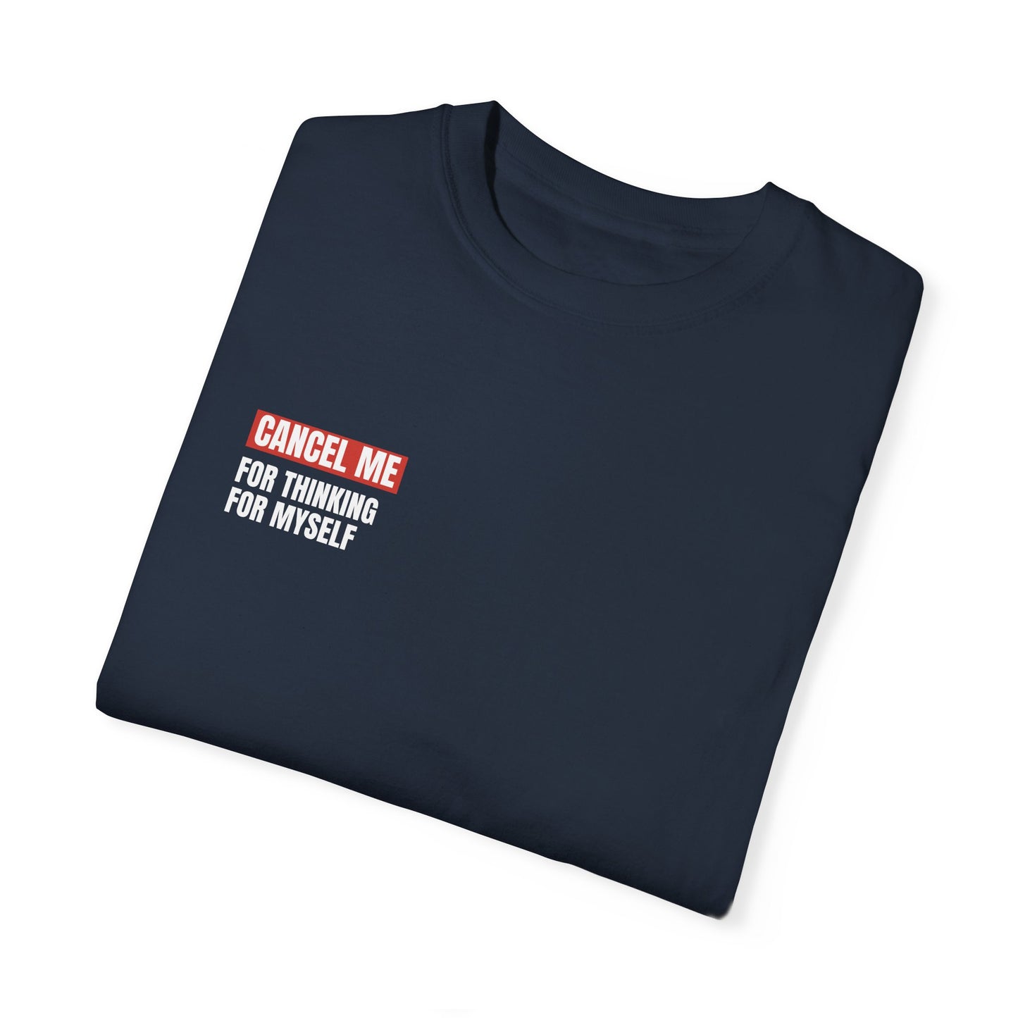 CM for Thinking for Myself T-Shirt