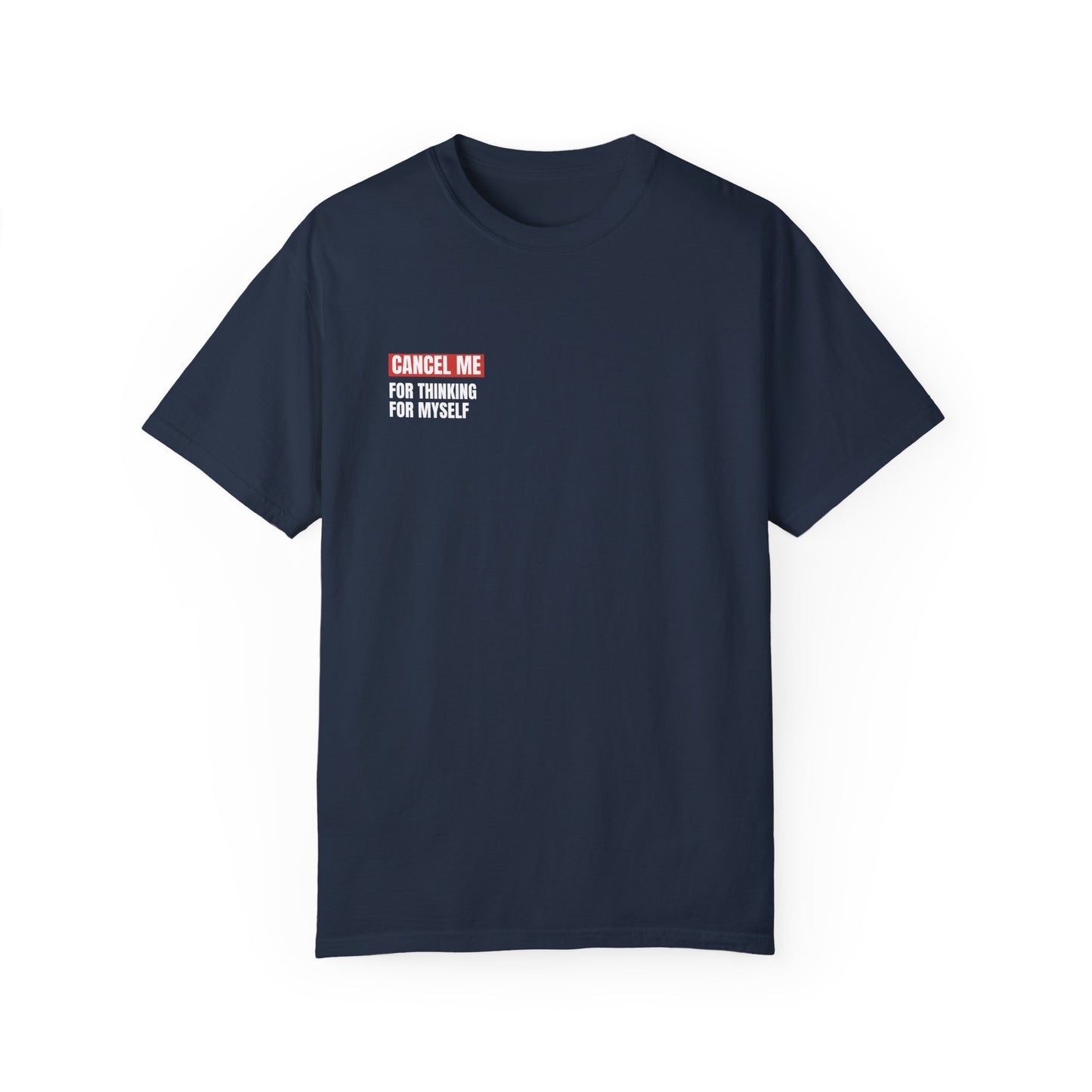 CM for Thinking for Myself T-Shirt