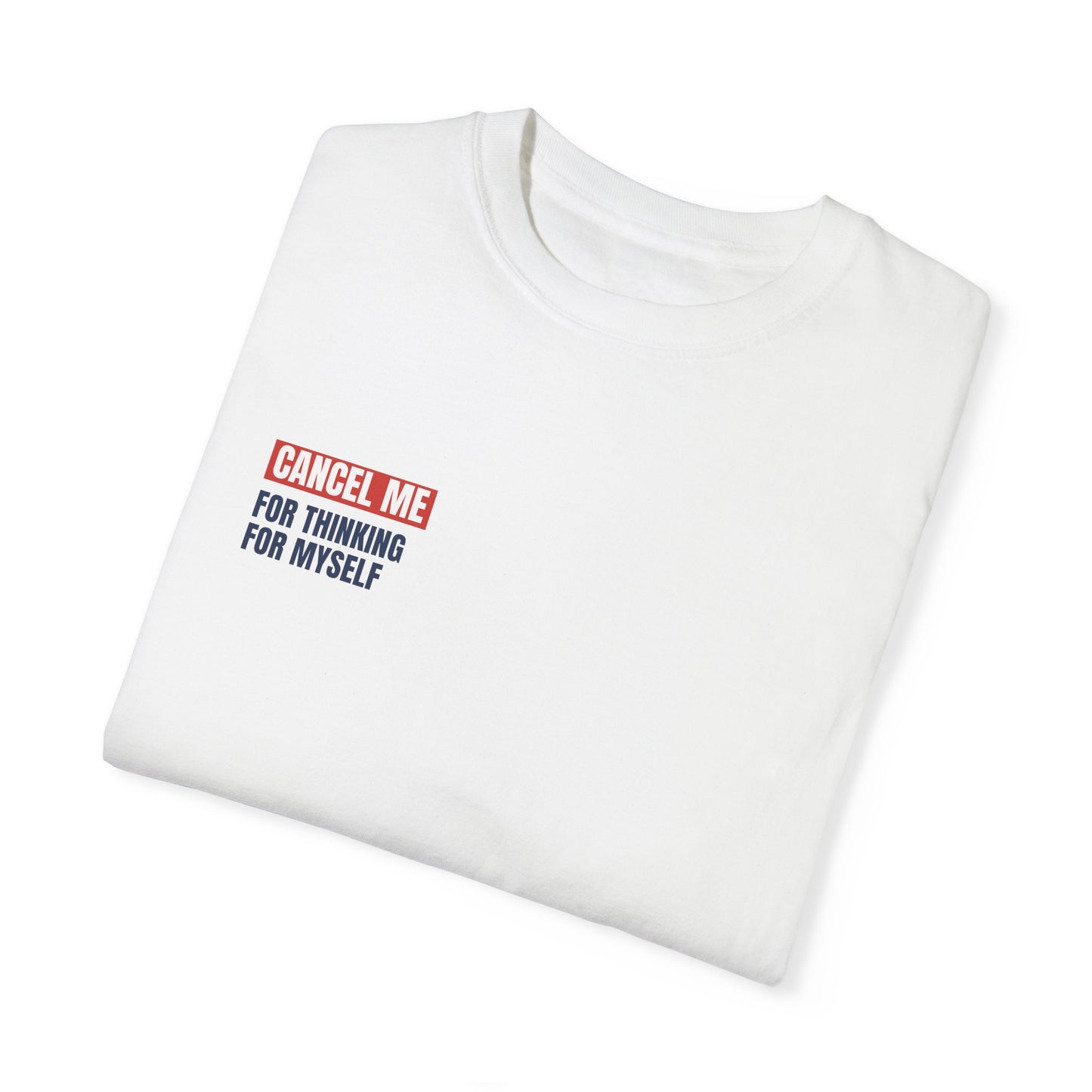 CM for Thinking for Myself T-Shirt
