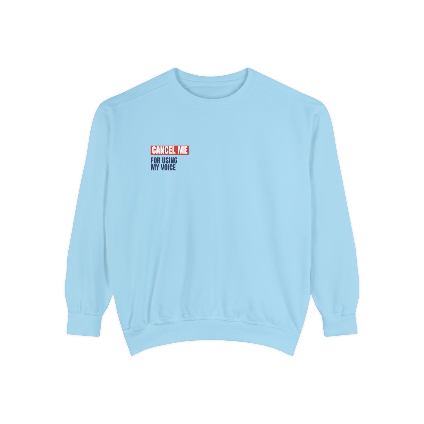CM for Using My Voice Sweatshirt