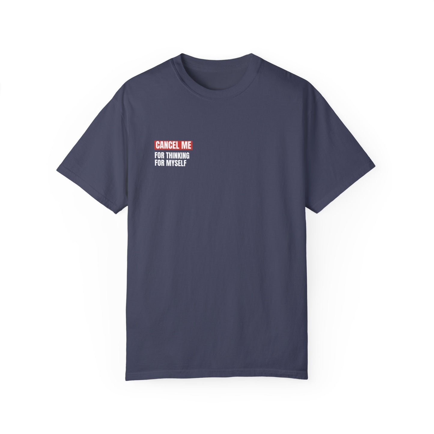 CM for Thinking for Myself T-Shirt