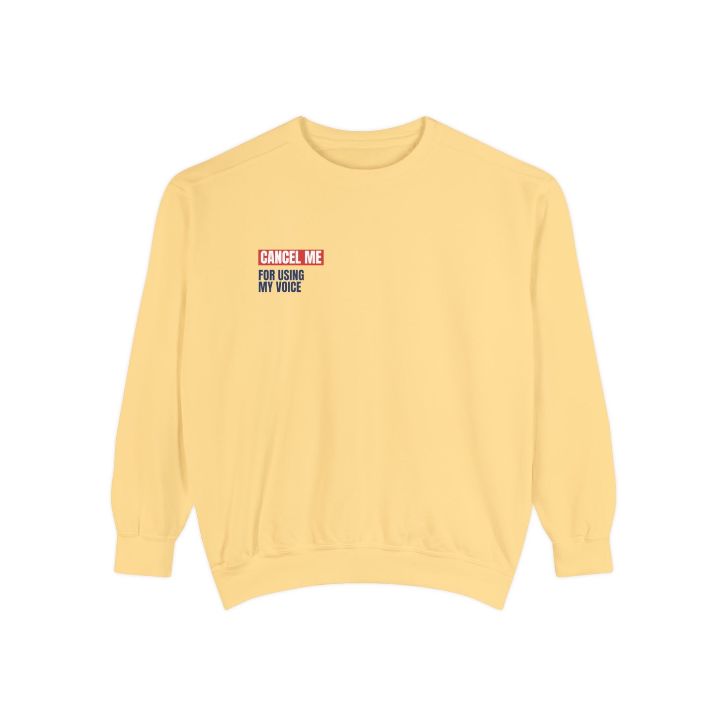 CM for Using My Voice Sweatshirt