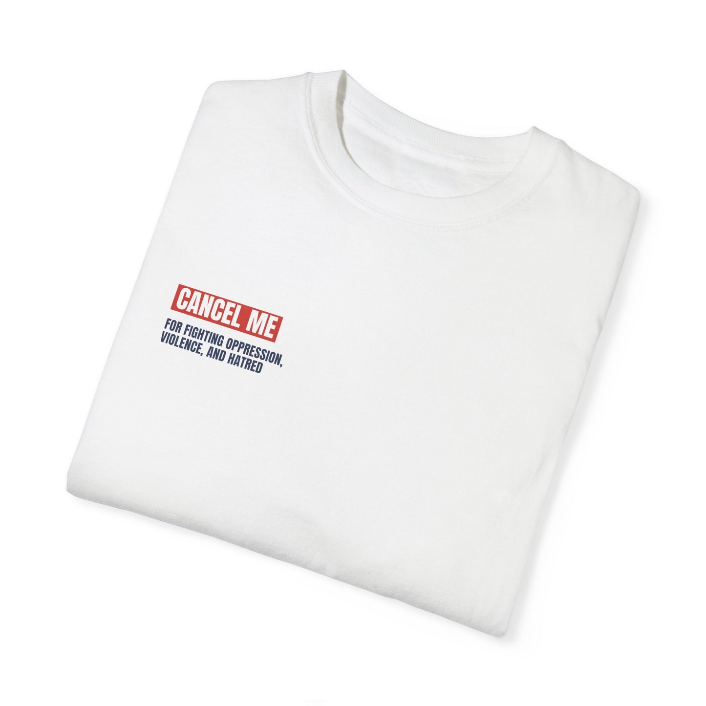CM for Fighting Oppression, Violence, and Hatred T-Shirt