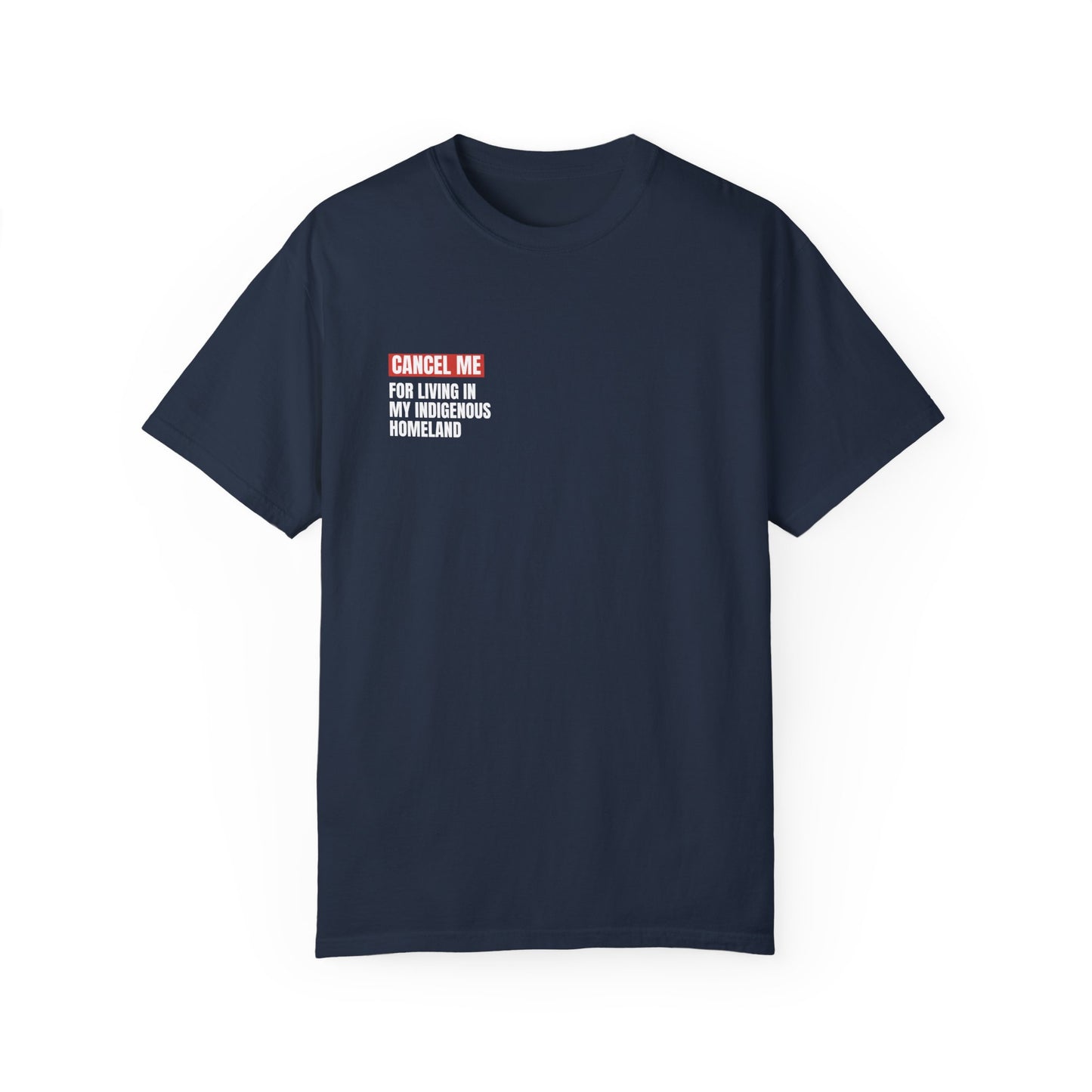 CM for Living in My Indigenous Homeland T-Shirt