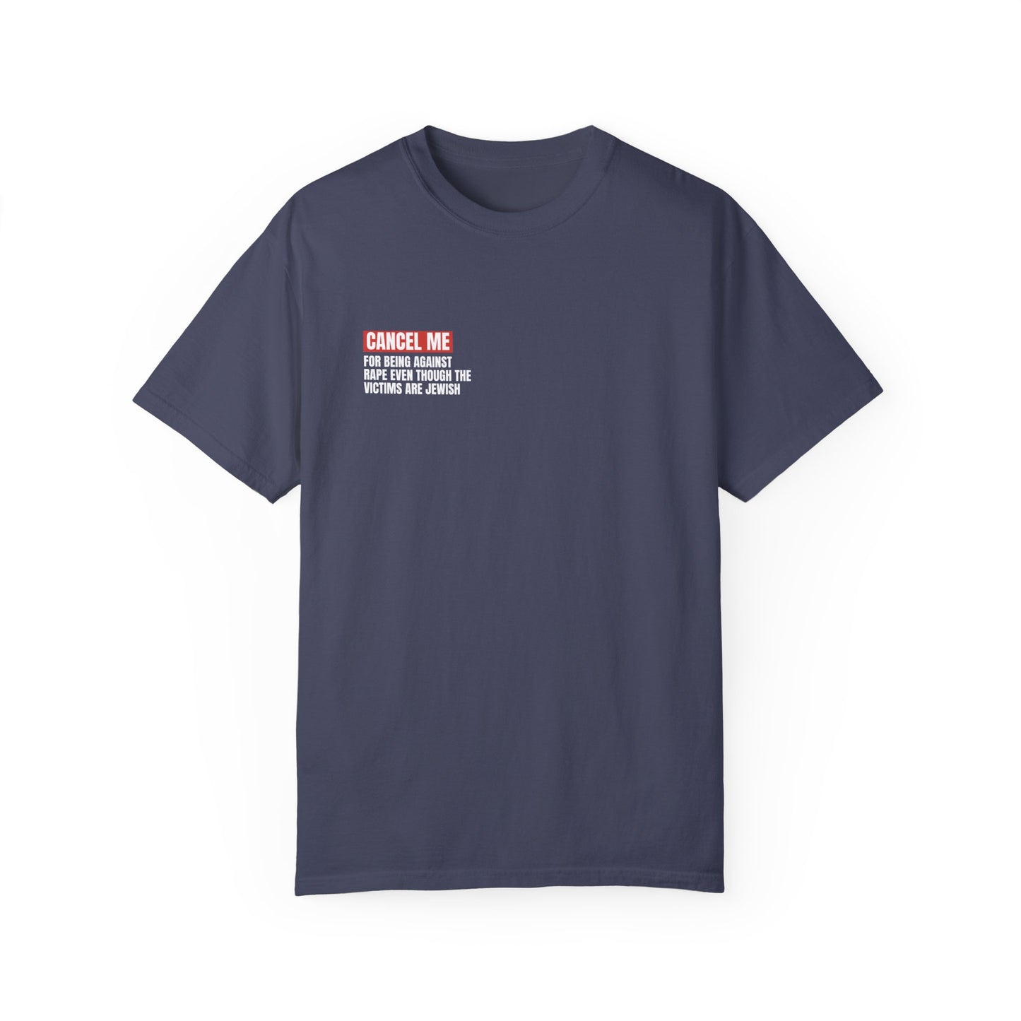 CM for Being Against Rape Even Though the Victims are Jewish T-Shirt