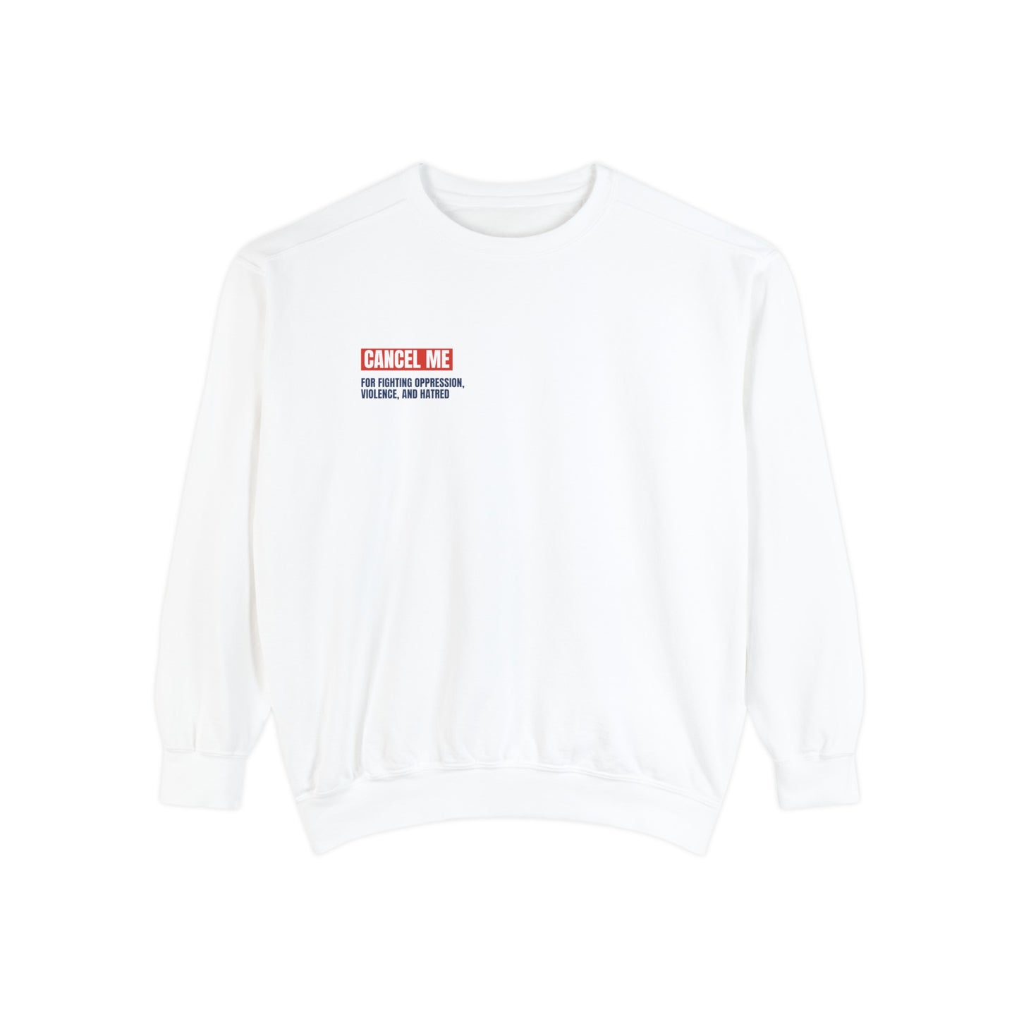 CM for Fighting Oppression, Violence, and Hatred Sweatshirt