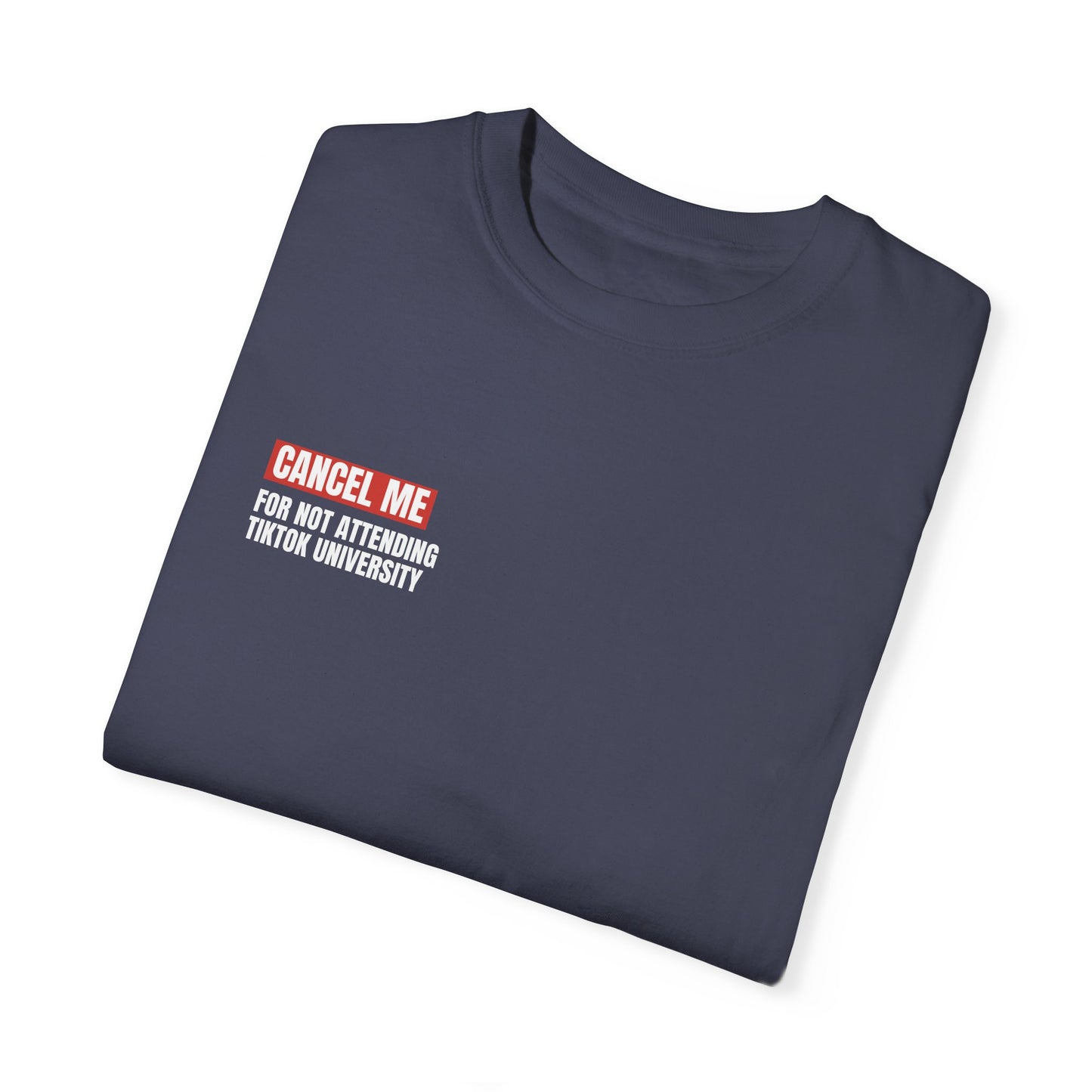 CM for Not Attending Tiktok University T-Shirt