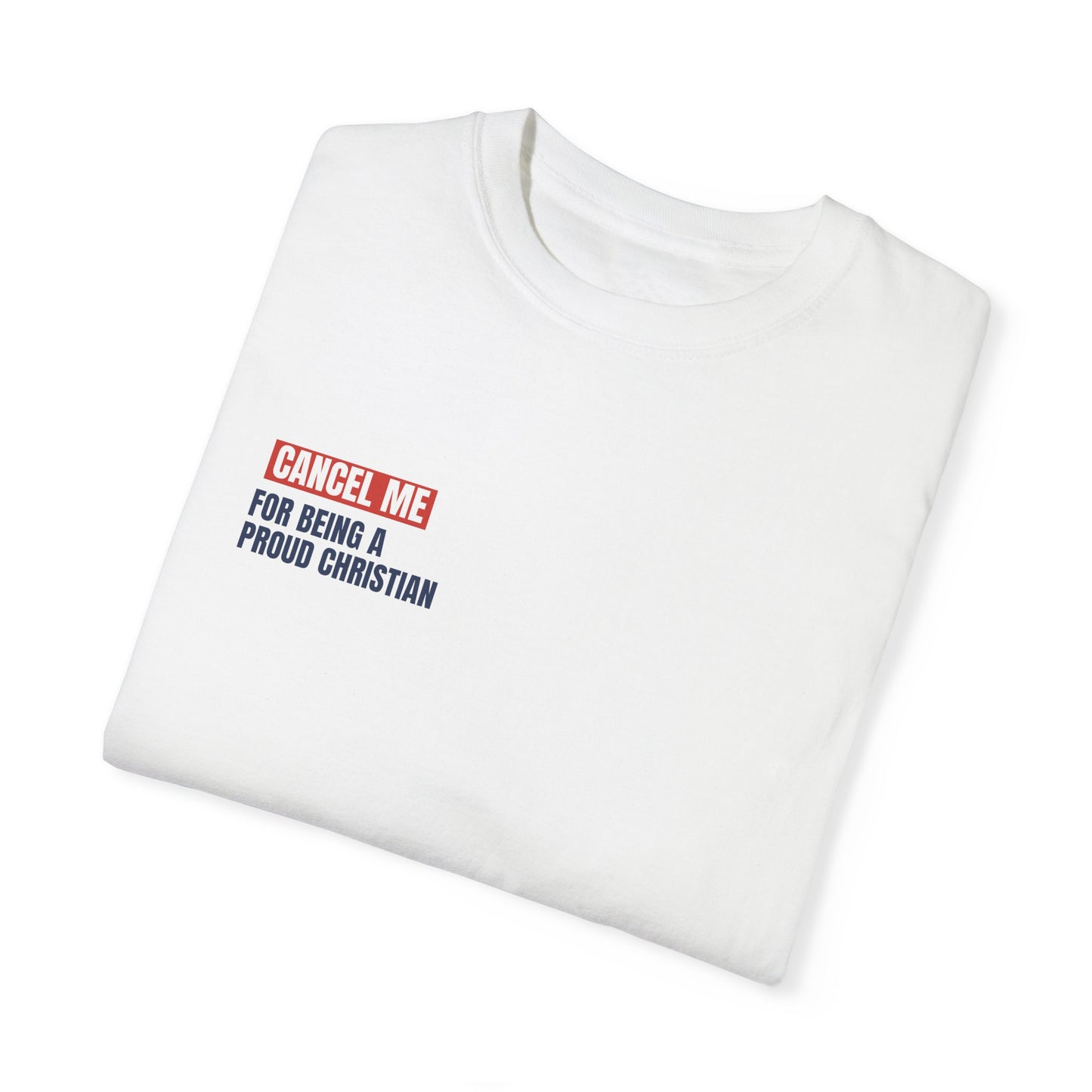 CM for Being a Proud Christian T-Shirt