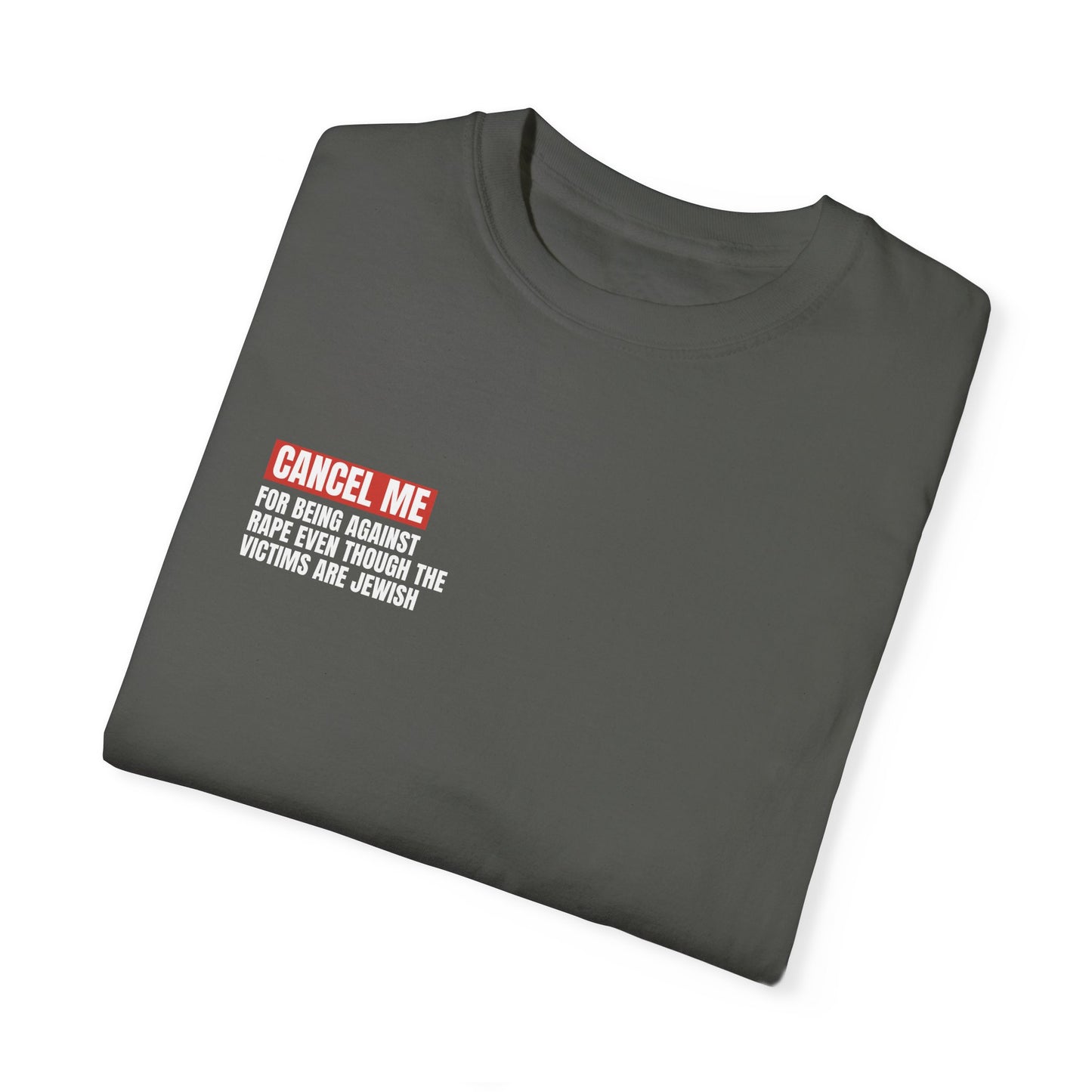 CM for Being Against Rape Even Though the Victims are Jewish T-Shirt