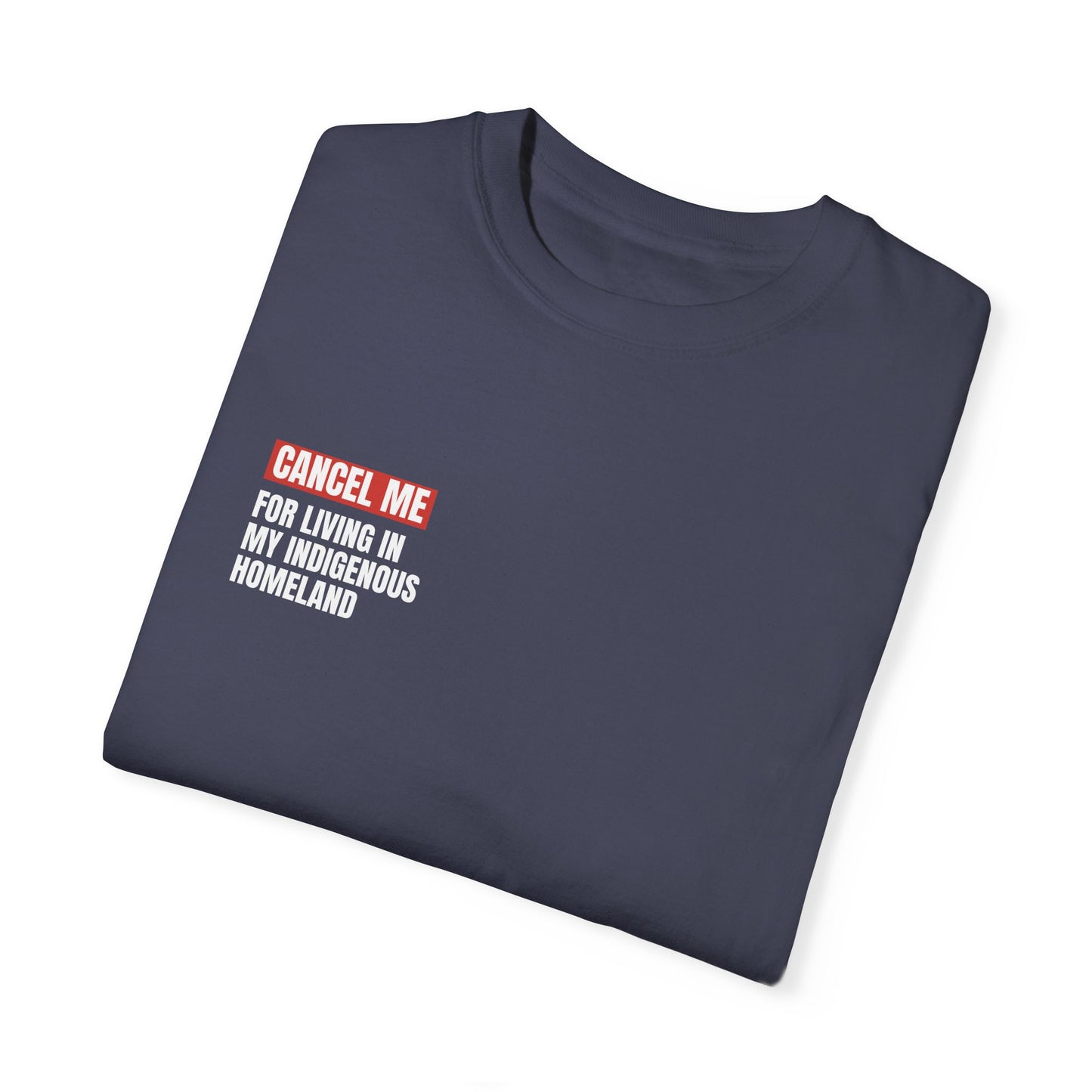 CM for Living in My Indigenous Homeland T-Shirt