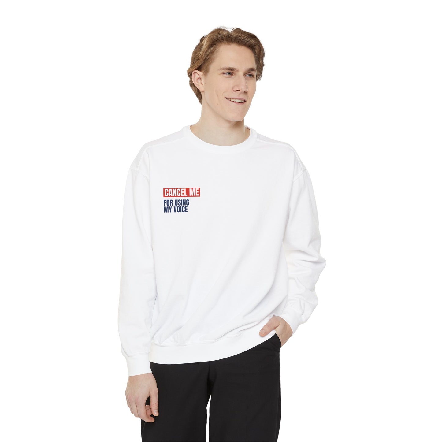 CM for Using My Voice Sweatshirt