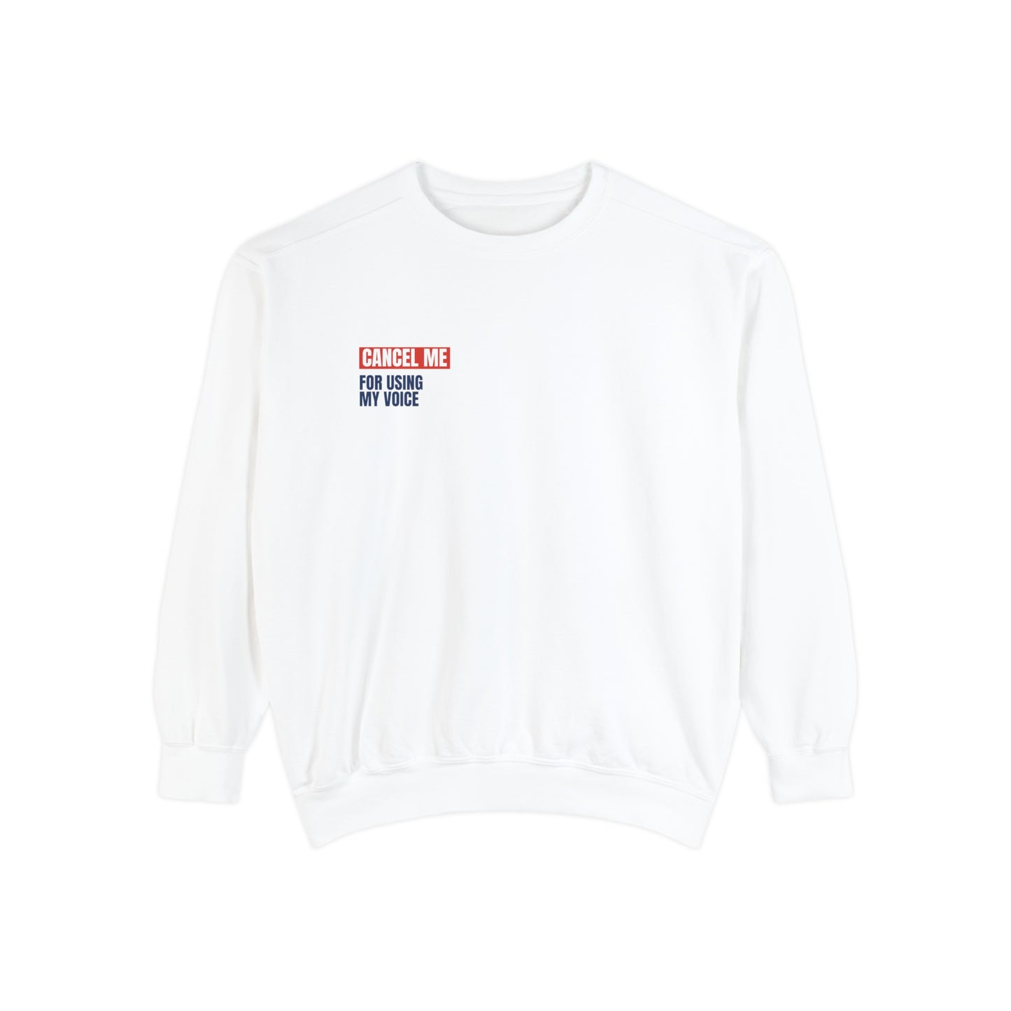 CM for Using My Voice Sweatshirt