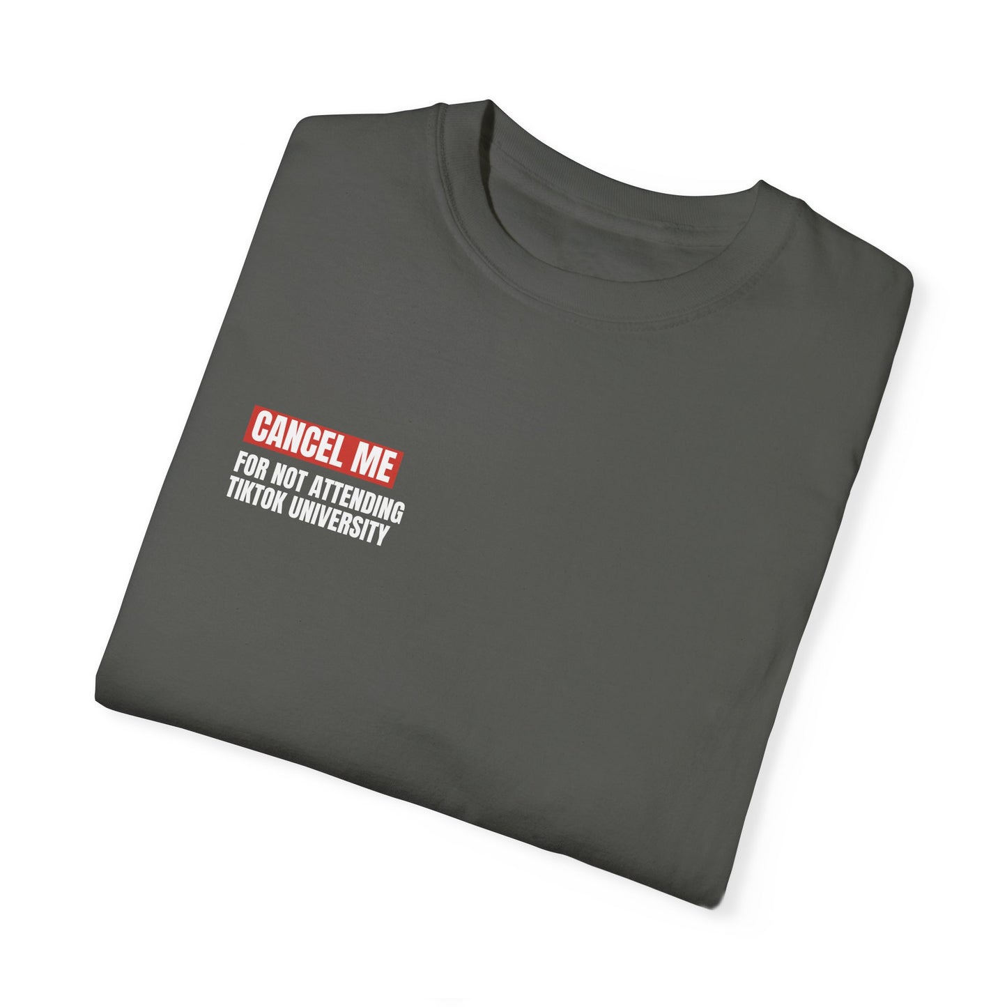 CM for Not Attending Tiktok University T-Shirt
