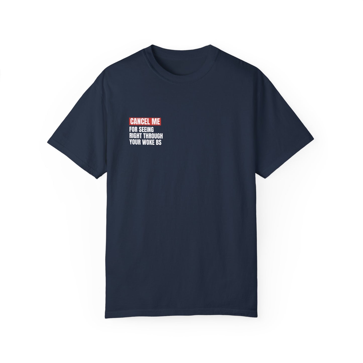 CM for Seeing Right Through Your Woke BS T-Shirt