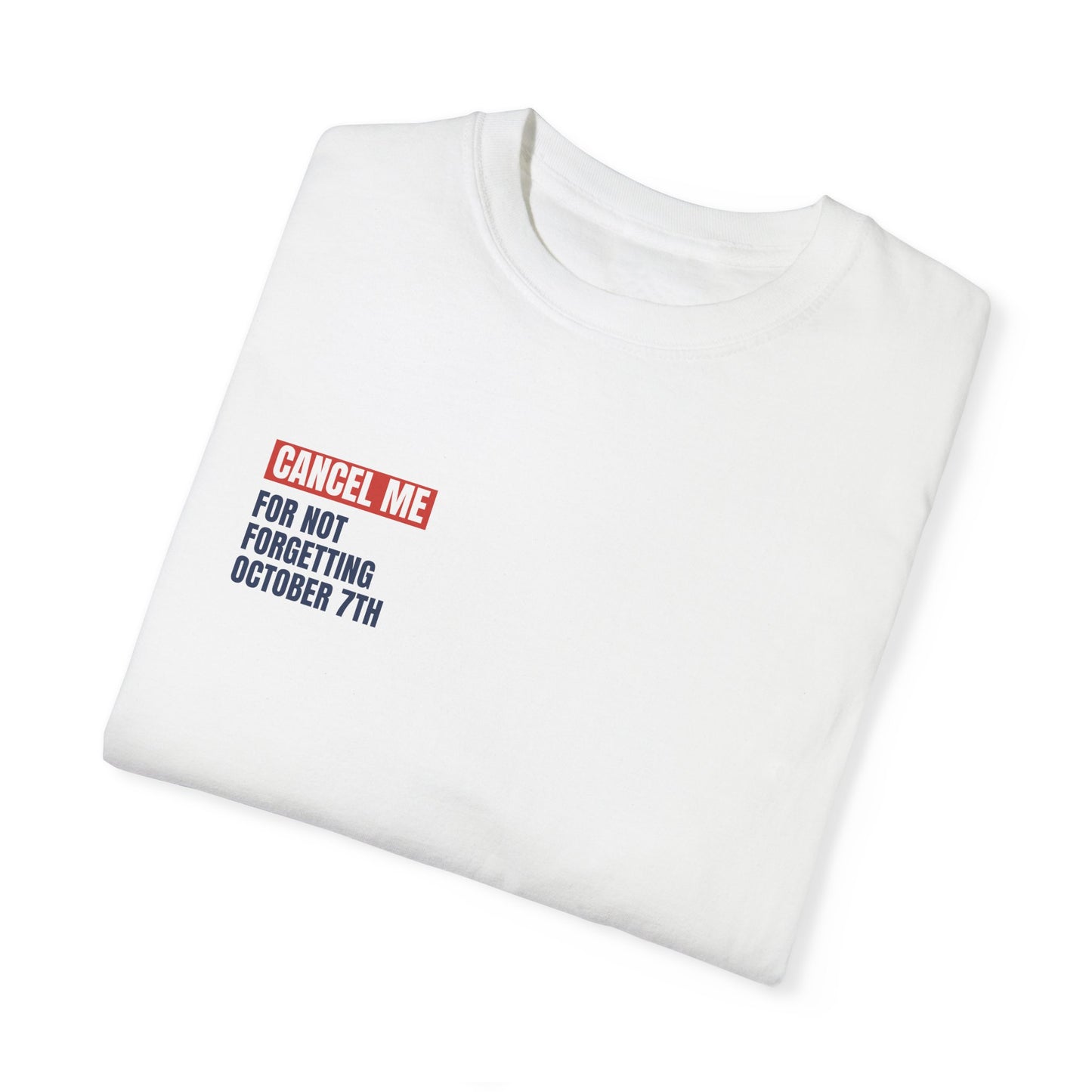 CM for Not Forgetting October 7th T-Shirt