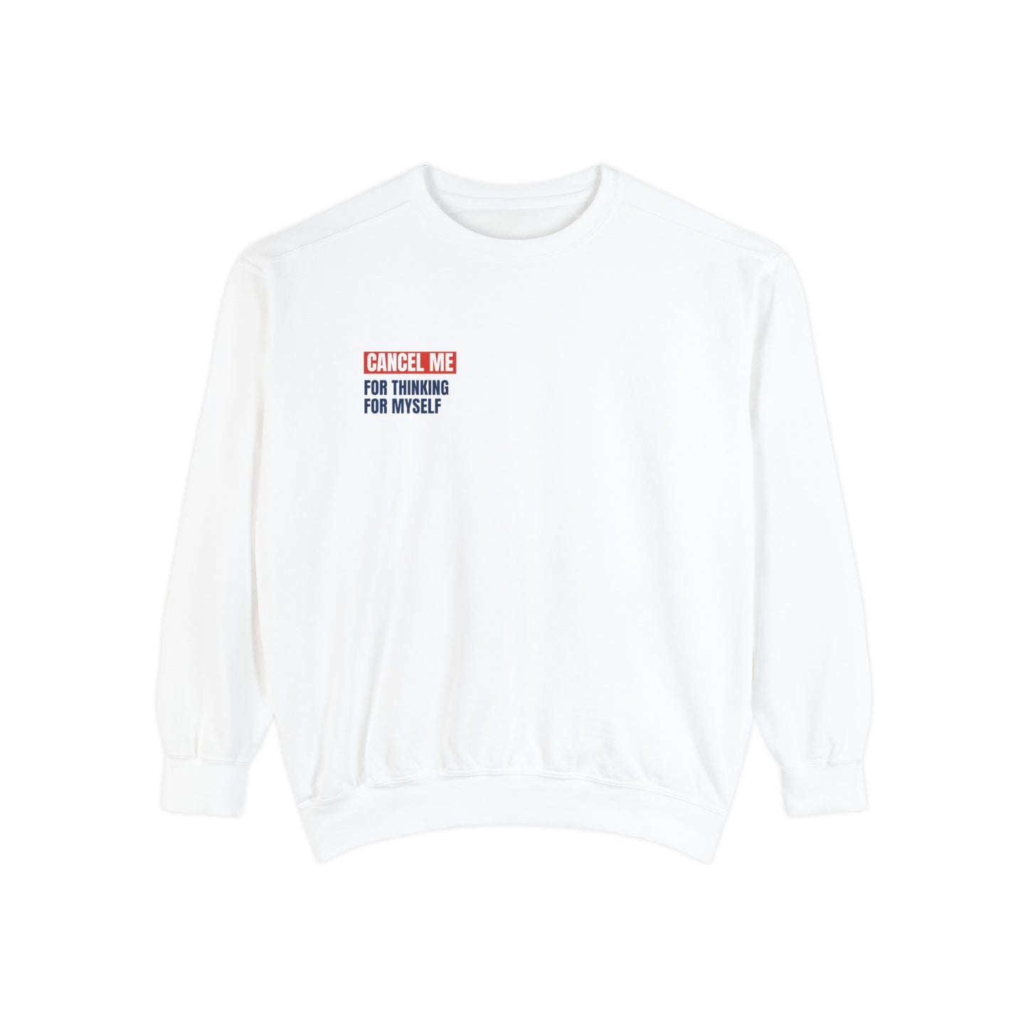 CM for Thinking for Myself Sweatshirt