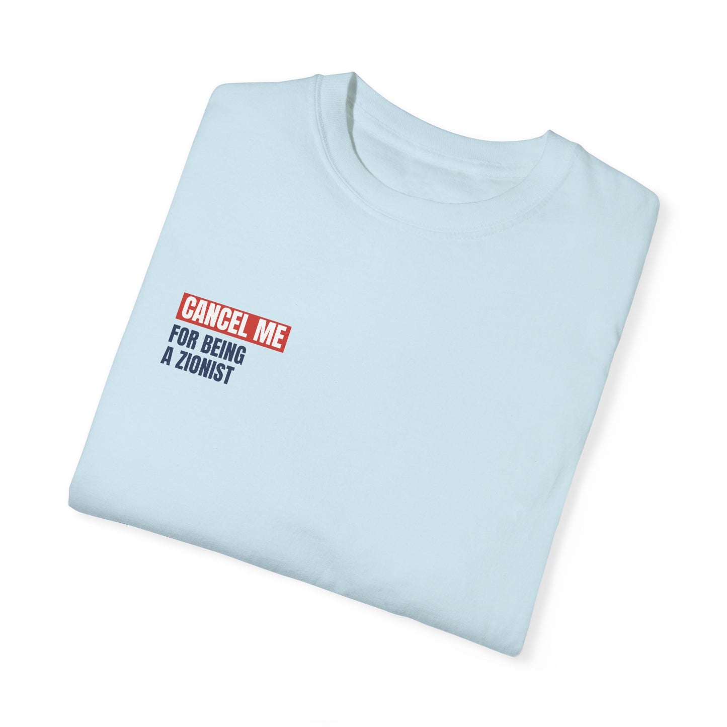 CM for Being a Zionist T-Shirt