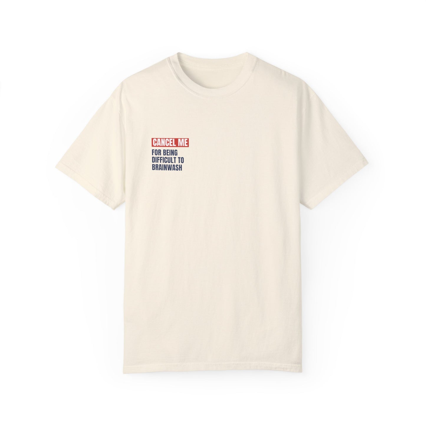 CM for Being Difficult to Brainwash T-Shirt