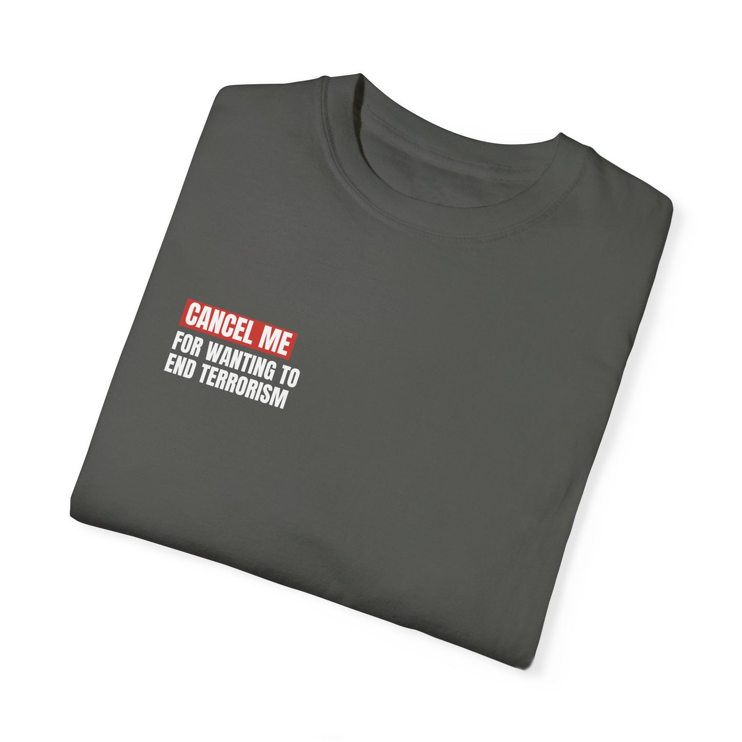CM for Wanting to End Terrorism T-Shirt