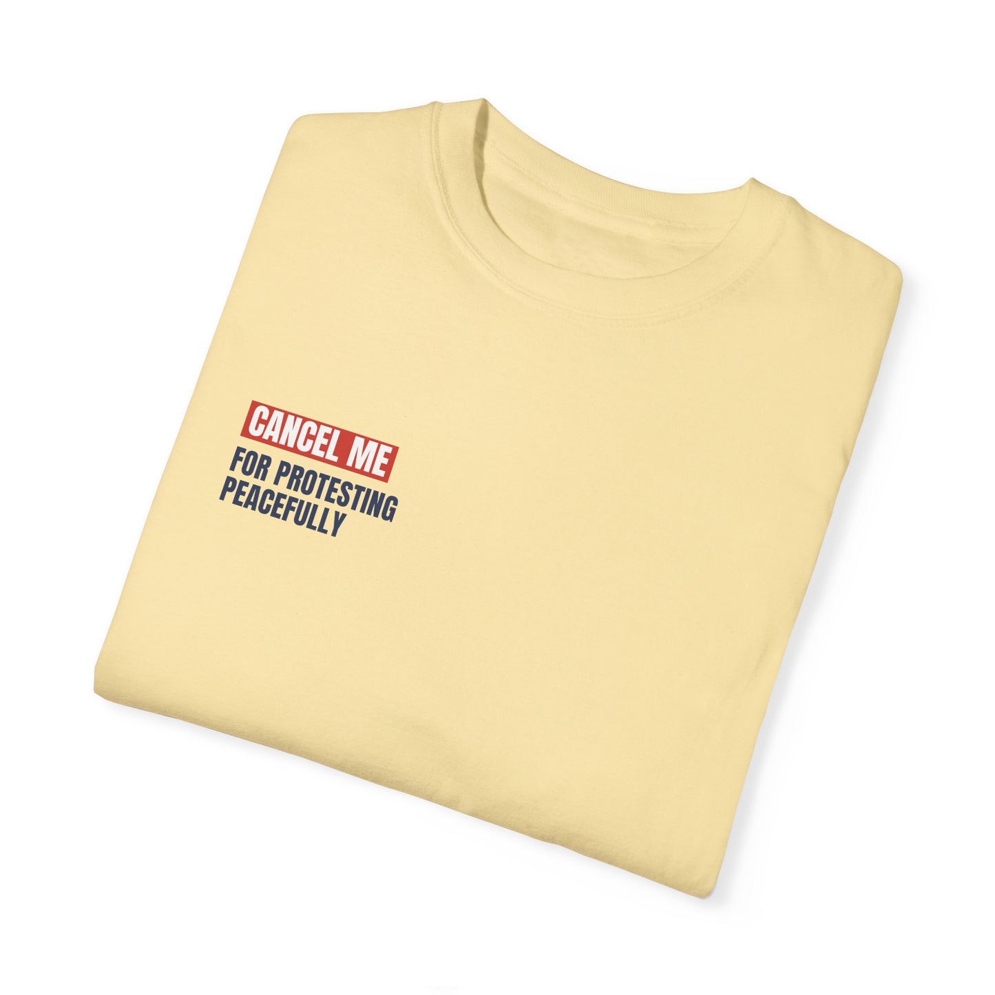 CM for Protesting Peacefully T-Shirt