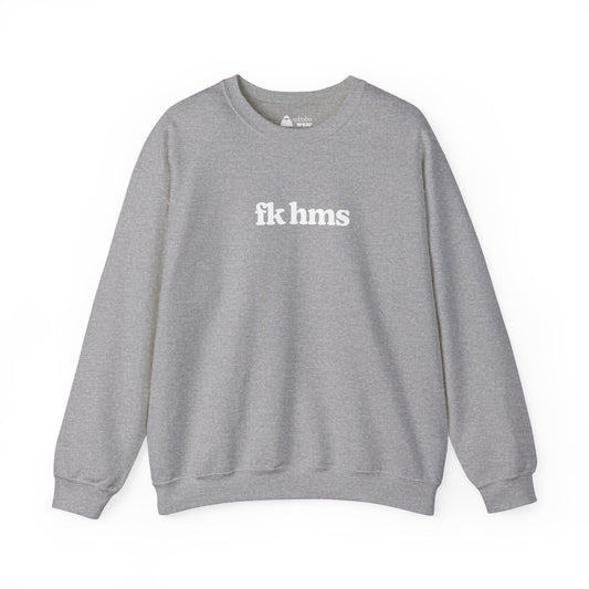 fk hms Crewneck Sweatshirt